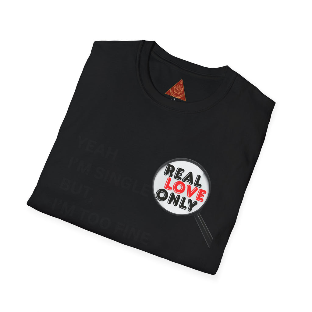 Trono Supremo |  Contemporary | Single & Savvy T‑Shirt — "Yeah I'm Single But I'm Too Fine To Waste My Time"
