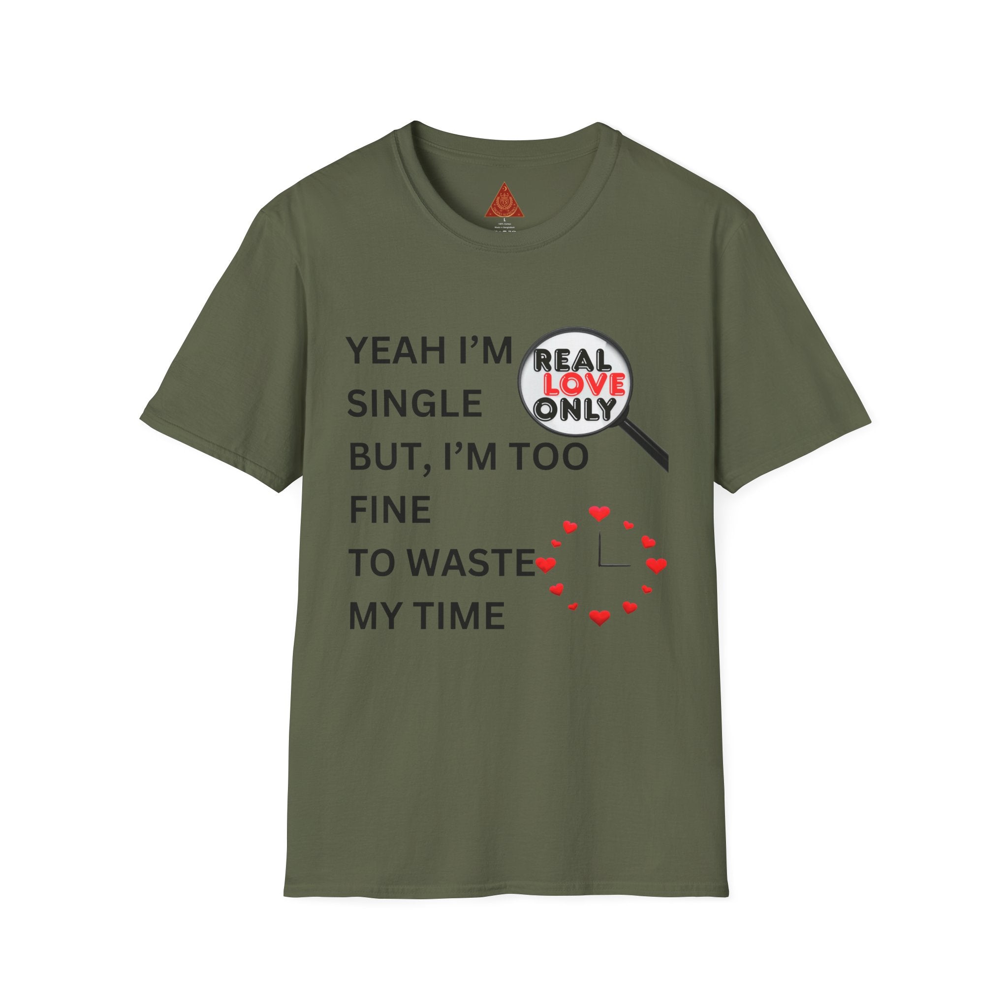 Trono Supremo |  Contemporary | Single and Selective T-Shirt – “Yeah I’m Single But I’m Too Fine To Waste My Time”