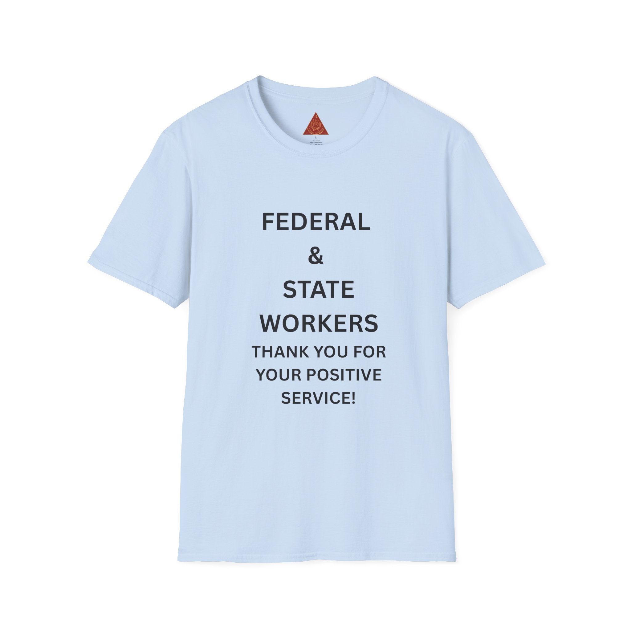 Trono Supremo  |  Contemporary  |  Federal & State Workers T-Shirt — "Thank You For Your Positive Service" Appreciation Tee