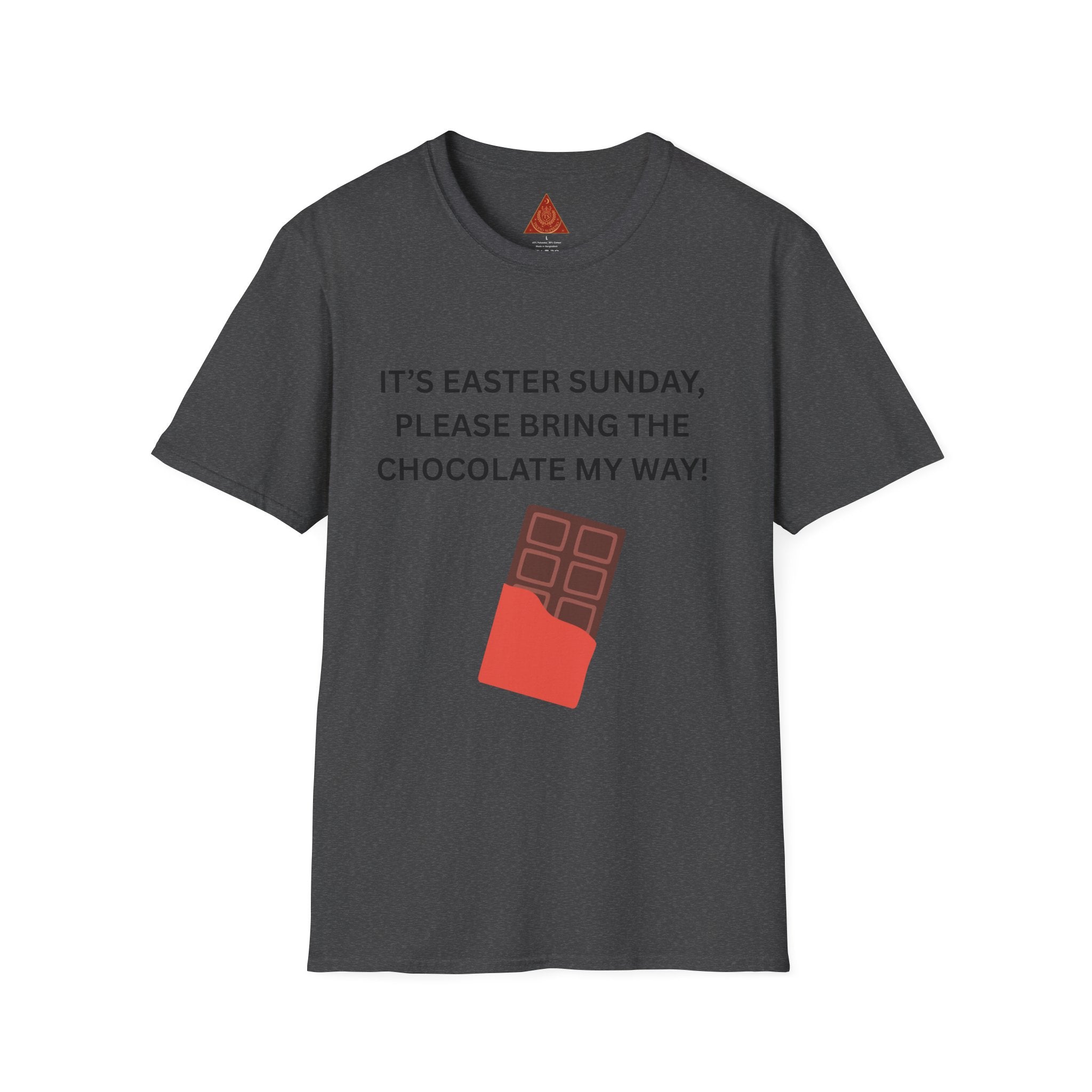 Trono Supremo |  Contemporary  |  Easter Chocolate T-Shirt — "It’s Easter Sunday, Please Bring the Chocolate My Way!"