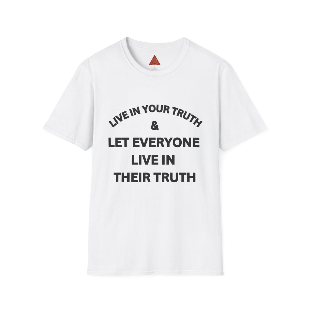 Trono Supremo  |  Contemporary  |  Live In Your Truth T-Shirt — Inspirational Equality Tee