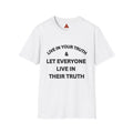 Trono Supremo  |  Contemporary  |  Live In Your Truth T-Shirt — Inspirational Equality Tee