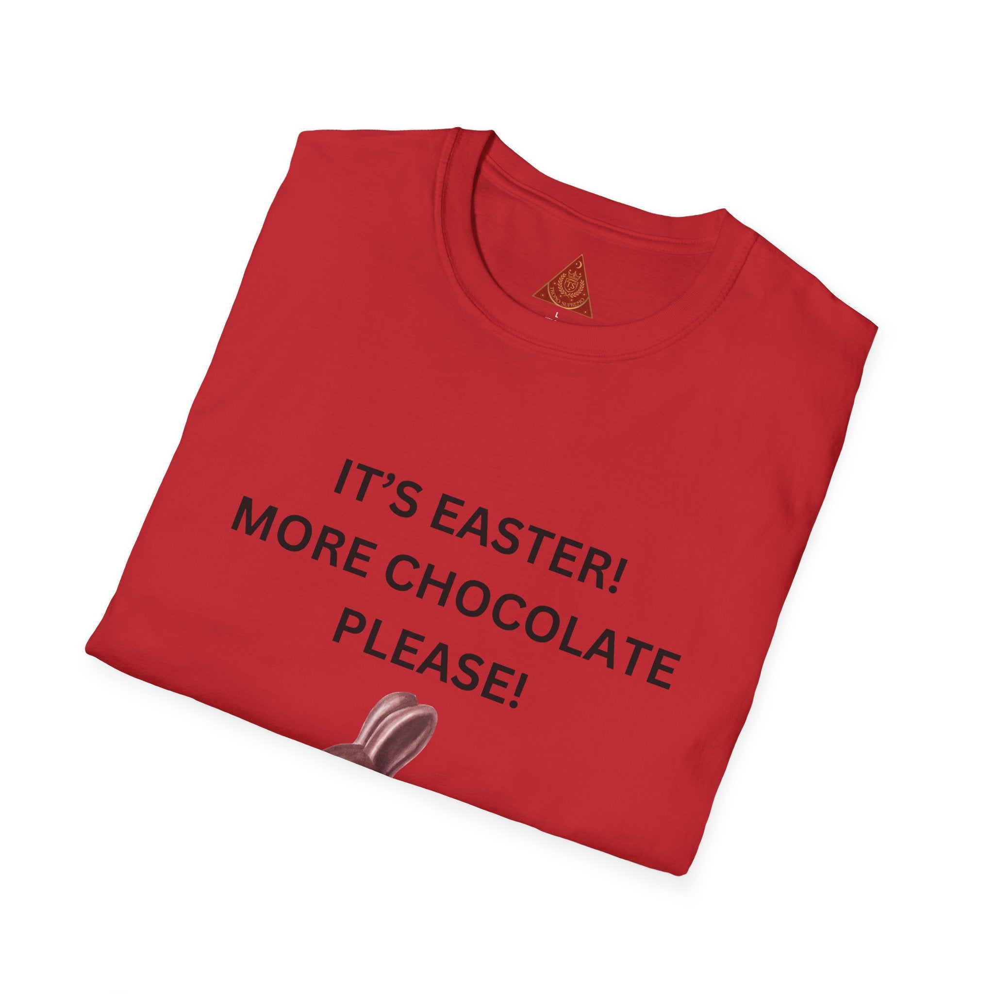 Trono Supremo |  Contemporary  |  Easter Chocolate Bunny T-Shirt – "It's Easter! More Chocolate Please!"