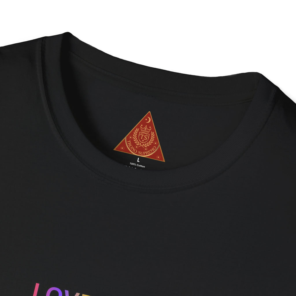 Trono Supremo  |  Contemporary  |  Love Is Love Affirmation T-Shirt — "Love Is Love / I Am Love So I Receive Love" Pride Tee