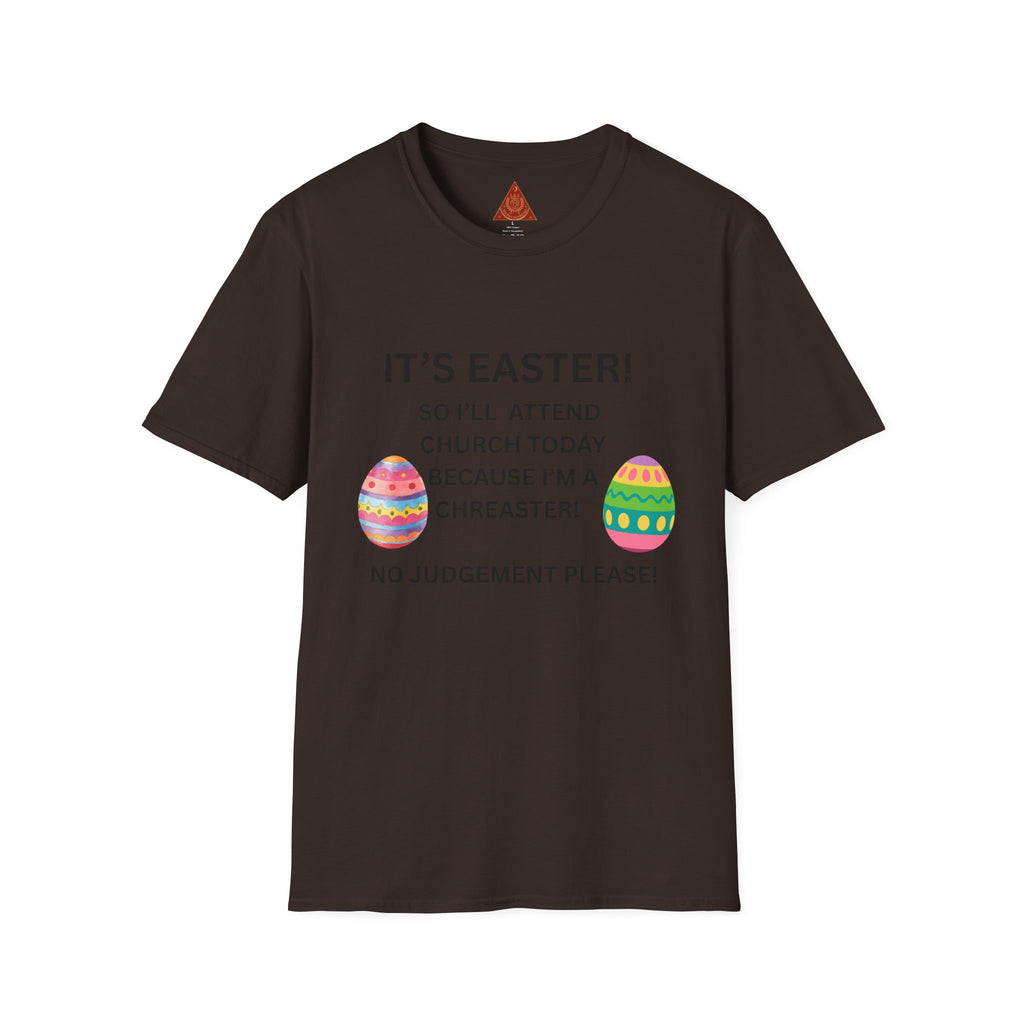 Trono Supremo |  Contemporary  |  Easter Church T-Shirt – “It’s Easter! So I’ll Attend Church Today Because I’m a Chreaster!” with Easter Egg Design