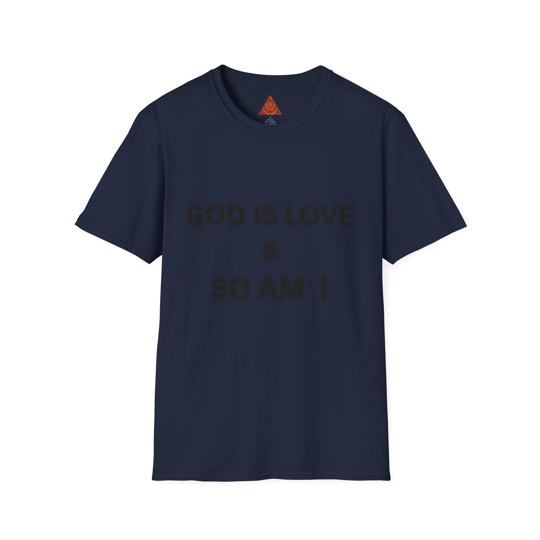 Trono Supremo |  Contemporary  | Unisex T-Shirt — "GOD IS LOVE & SO AM I" Inspirational Religious Tee