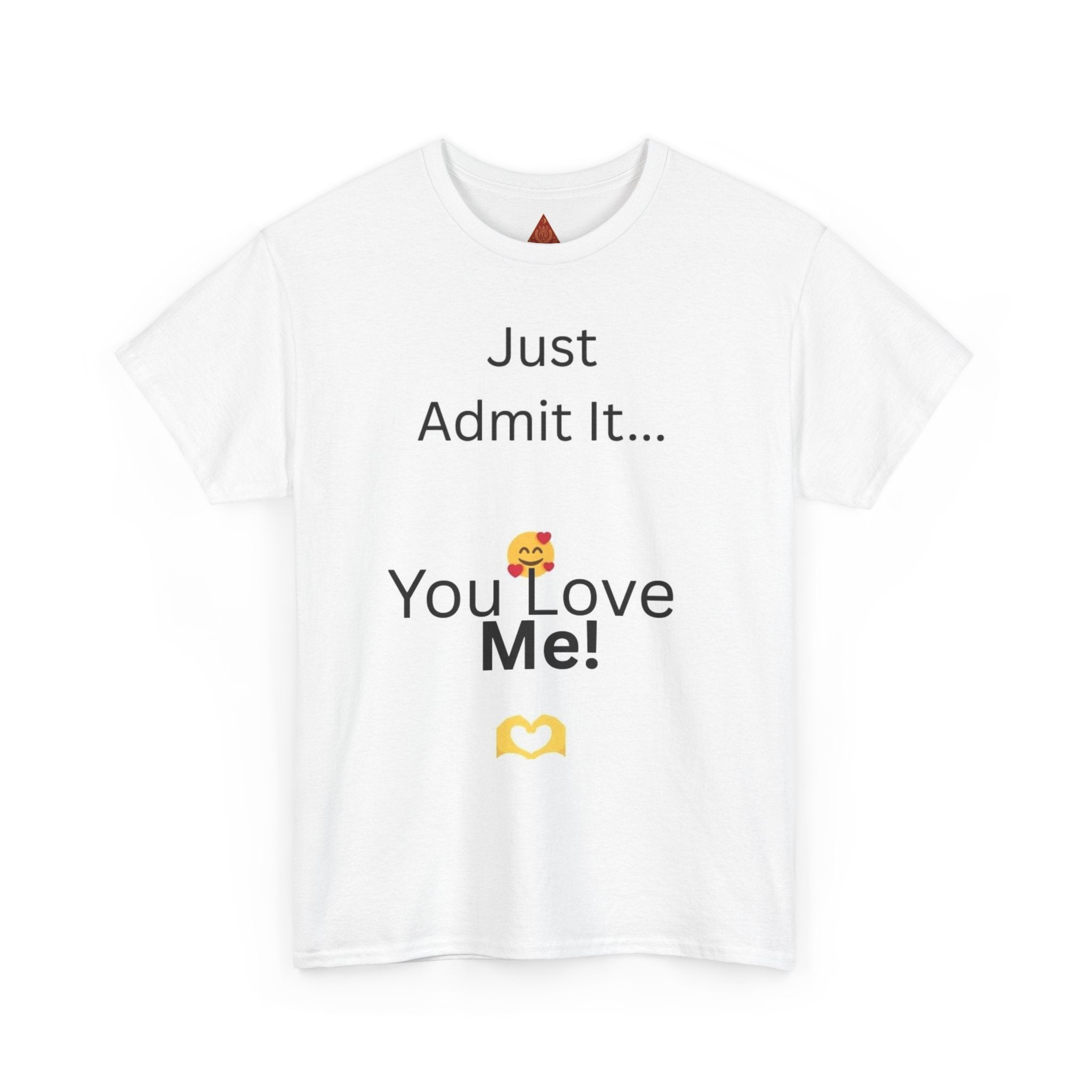 Trono Supremo Contemporary | You Love Me Tee — "Just Admit It... You Love Me!" Romantic Graphic T-Shirt