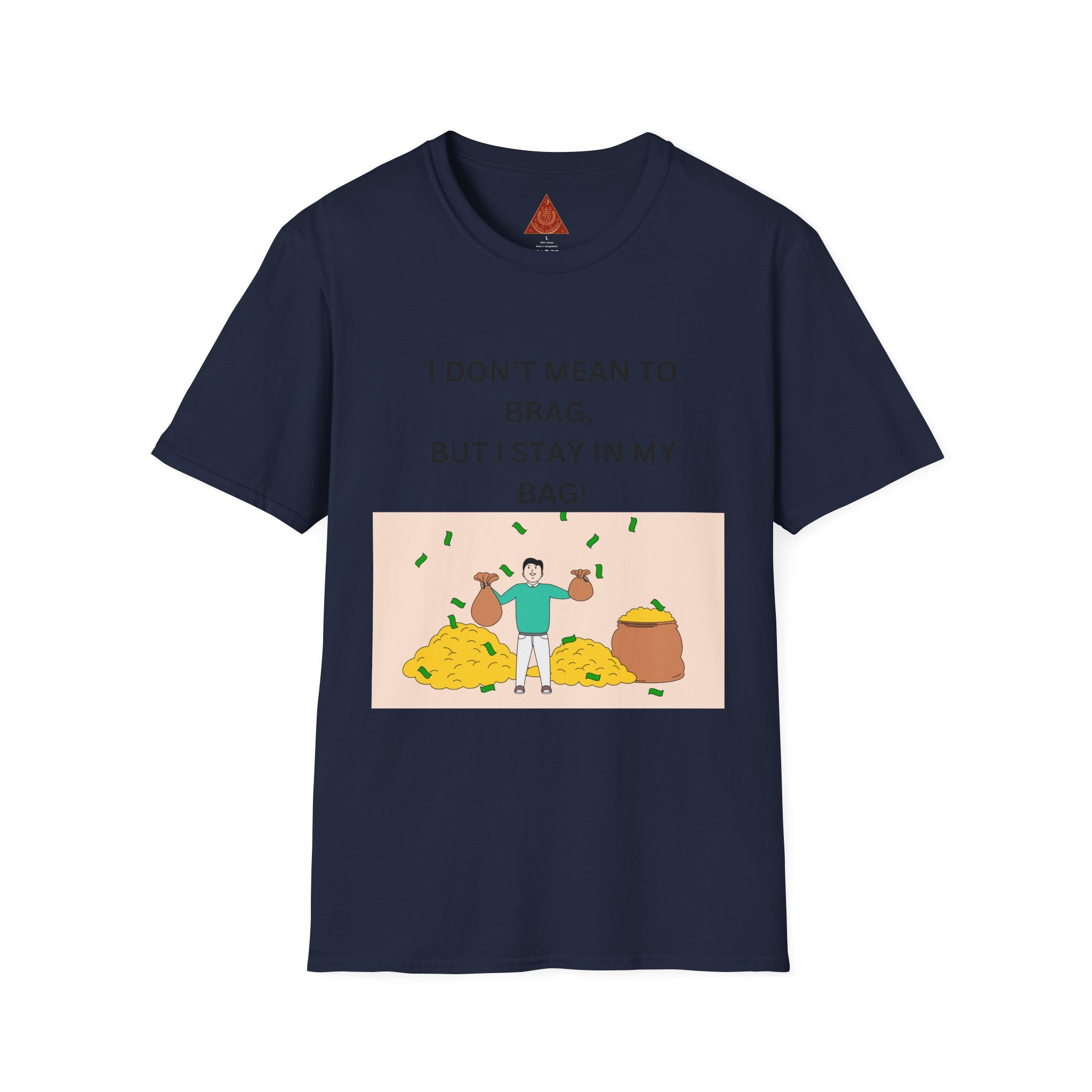 Trono Supremo  |  Contemporary  |  Stay in My Bag T-Shirt — Funny Money Confidence Graphic Tee