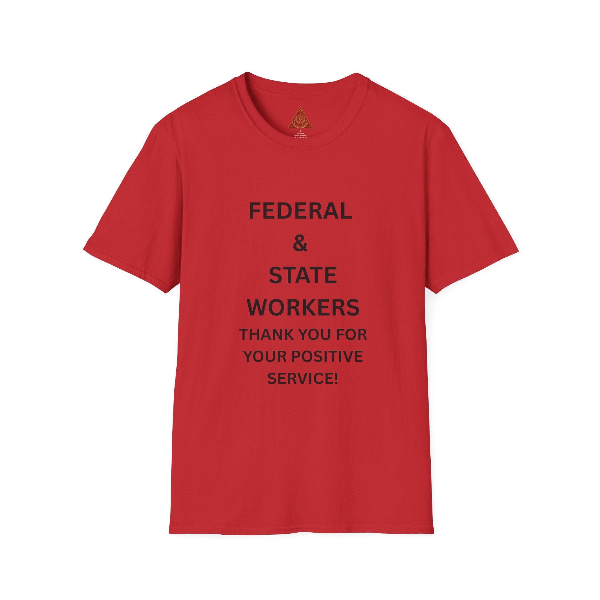Trono Supremo  |  Contemporary  |  Federal & State Workers T-Shirt — "Thank You For Your Positive Service" Appreciation Tee