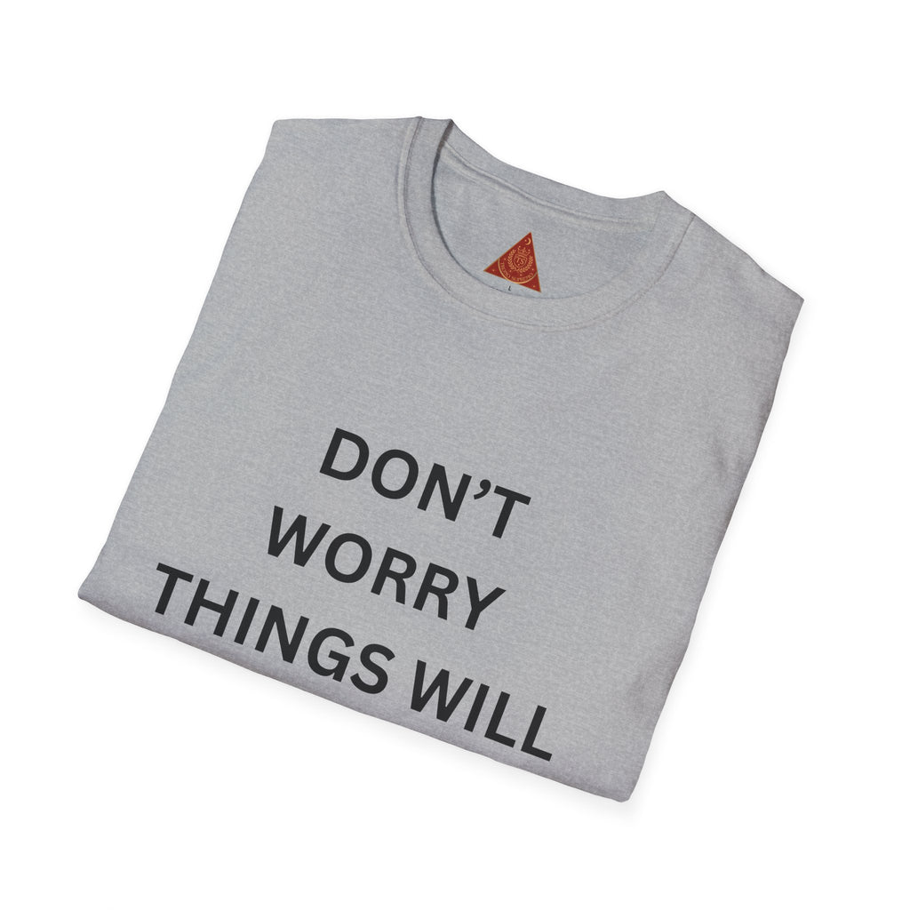 Trono Supremo  |  Contemporary  |  Don't Worry Things Will Get Better TSA! T-Shirt — Funny Motivational Travel Tee