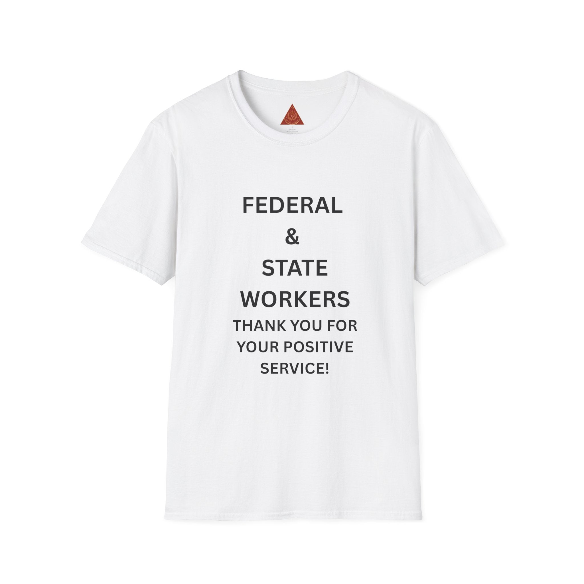 Trono Supremo  |  Contemporary  |  Federal & State Workers T-Shirt — "Thank You For Your Positive Service" Appreciation Tee