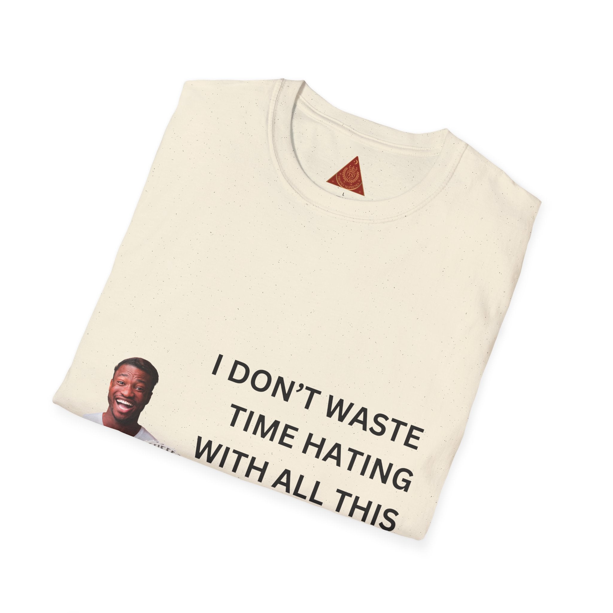 Trono Supremo  |  Contemporary  |  Money-Making Hustle T-Shirt — "I Don't Waste Time Hating With All This Money I'm Making"