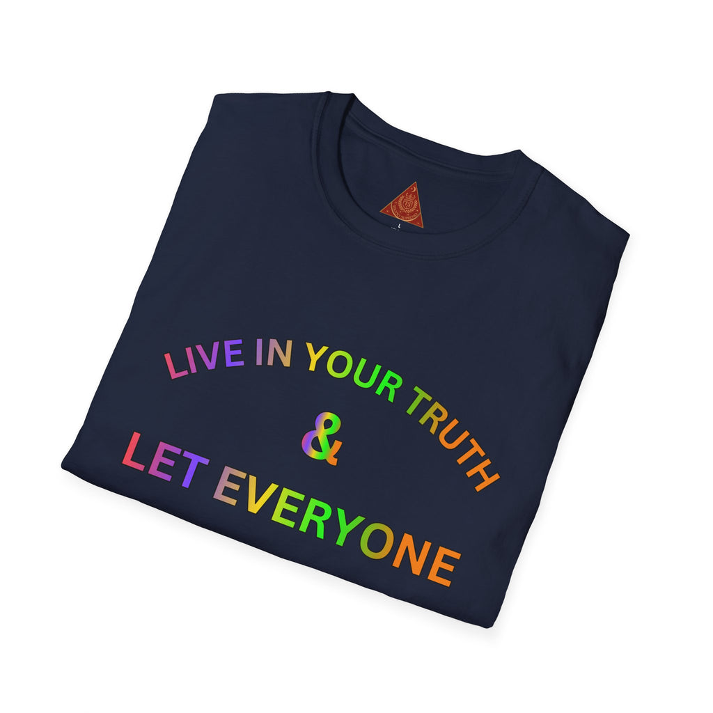 Trono Supremo  |  Contemporary  |  T-Shirt — "Live in Your Truth & Let Everyone Live in Their Truth" Rainbow Pride Tee