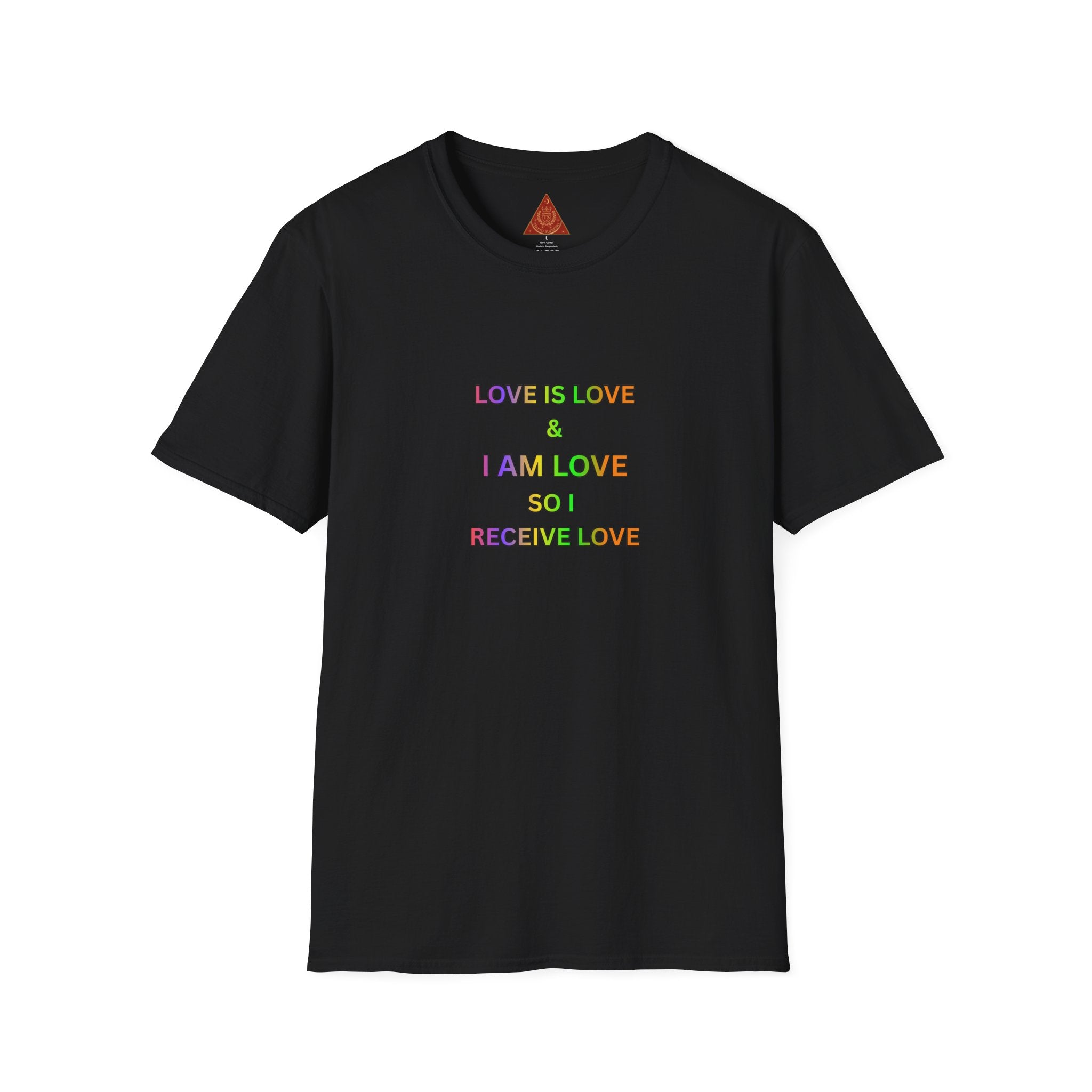 Trono Supremo  |  Contemporary  |  Love Is Love Affirmation T-Shirt — "Love Is Love / I Am Love So I Receive Love" Pride Tee
