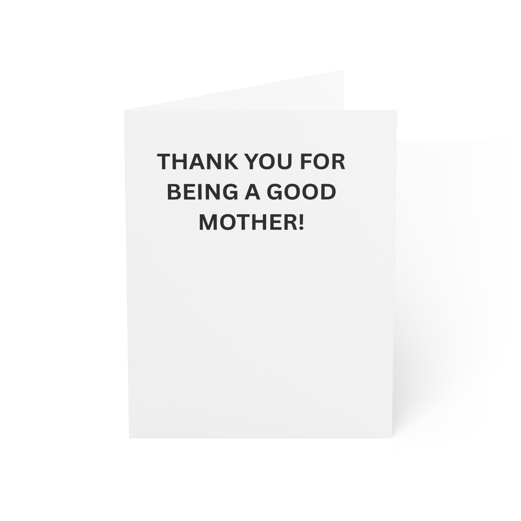 Trono Supremo |  Contemporary  |  Customizable Greeting Card — "Thank You for Being a Good Mother!" — Mother’s Day, Mom Appreciation Note (1/10/30/50 pcs)