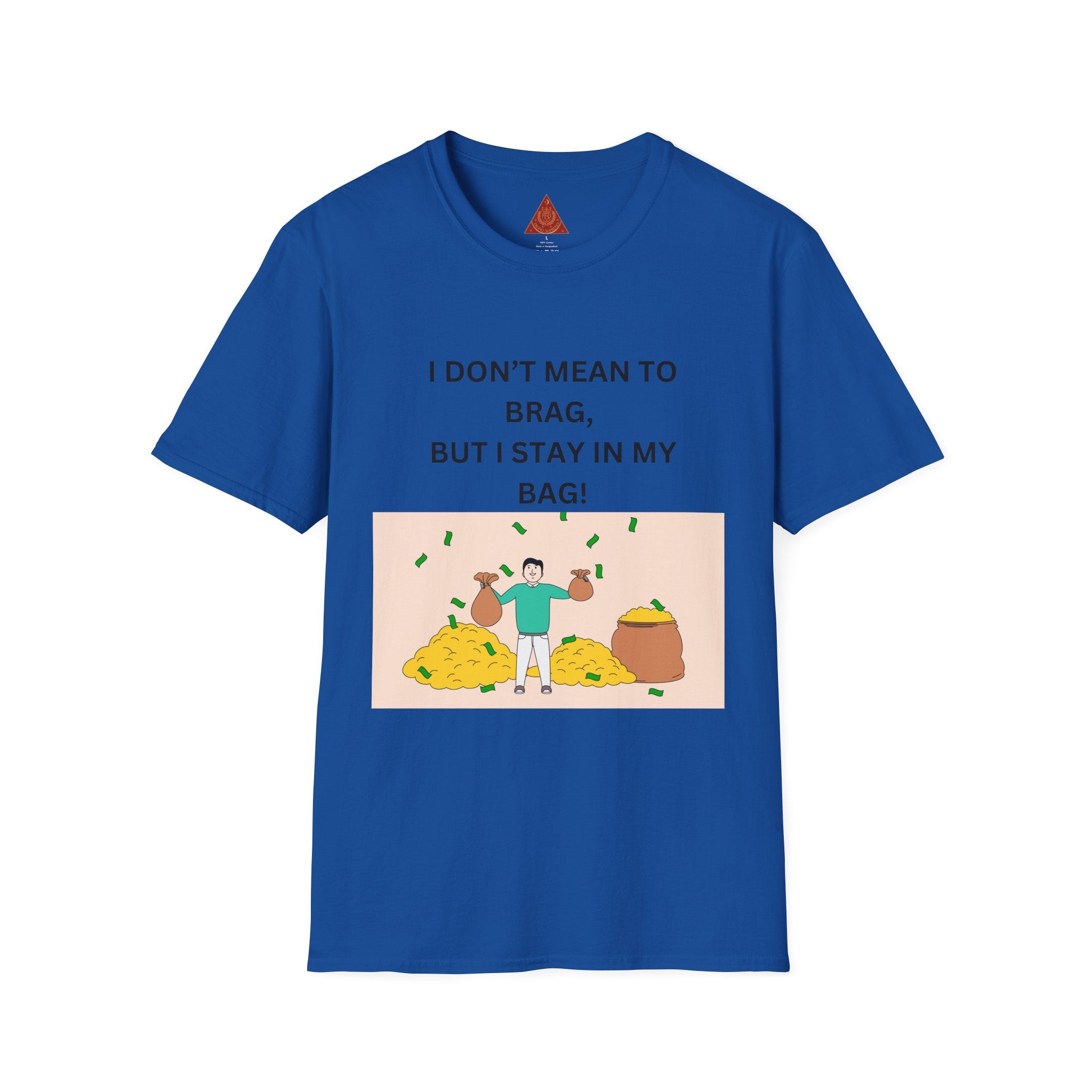 Trono Supremo  |  Contemporary  |  Stay in My Bag T-Shirt — Funny Money Confidence Graphic Tee