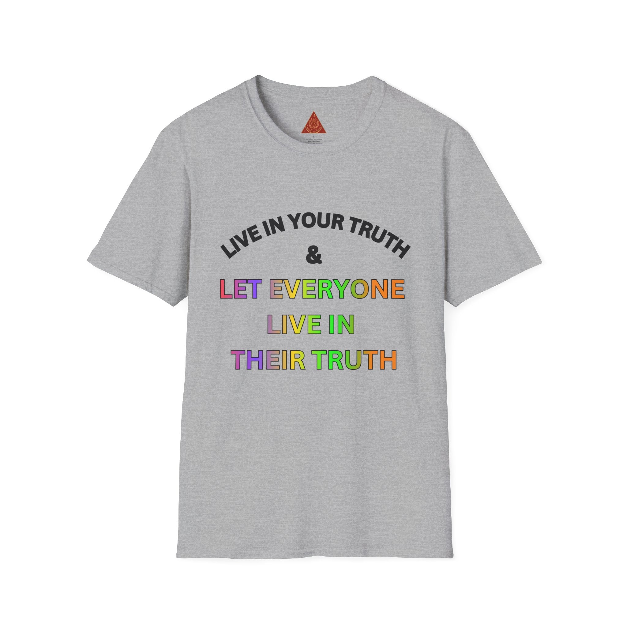 Trono Supremo  |  Contemporary  |  T‑Shirt — "Live in Your Truth & Let Everyone Live in Their Truth" Rainbow Pride Tee