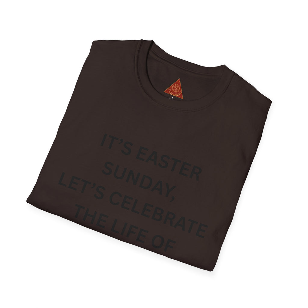 Trono Supremo |  Contemporary  |  Easter Sunday T-Shirt — "It’s Easter Sunday, Let’s Celebrate the Life of Jesus!" Christian Tee