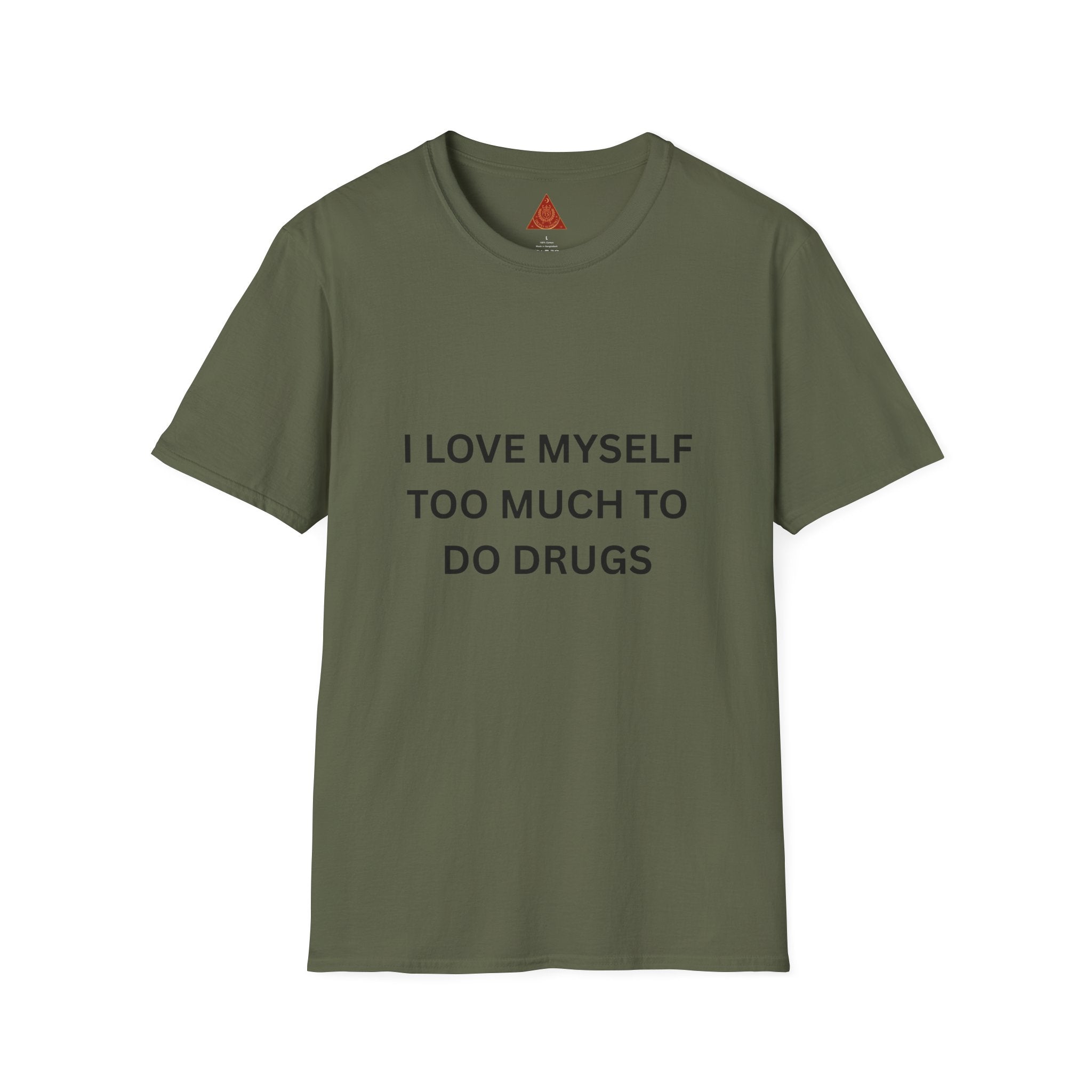 Trono Supremo | Contemporary  |  T-Shirt — "I Love Myself Too Much to Do Drugs"  Slogan Tee