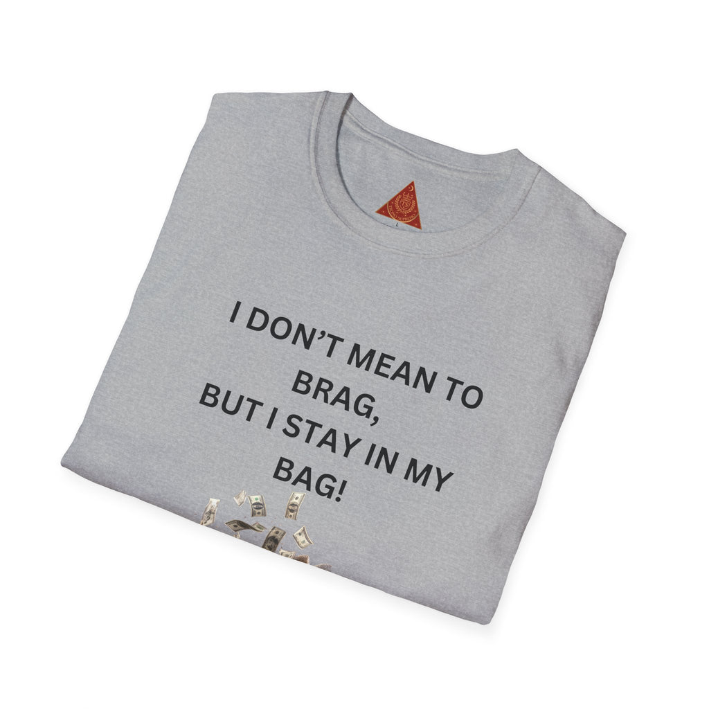 Trono Supremo  |  Contemporary  |  I Don't Mean to Brag But I Stay in My Bag T-Shirt — Funny Cat Money Bag Graphic Tee