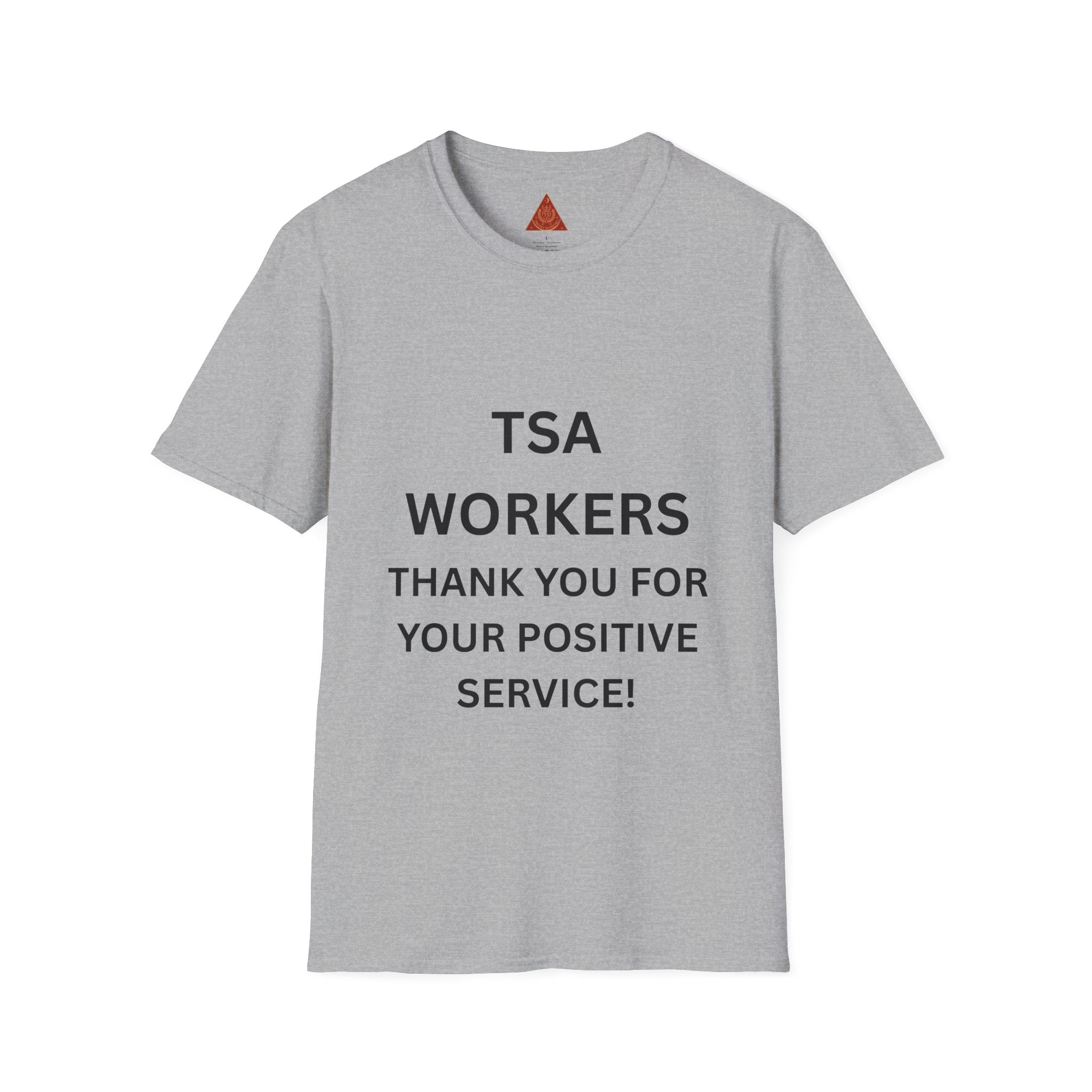 Trono Supremo  |  Contemporary  |  T-Shirt - "TSA WORKERS THANK YOU FOR YOUR POSITIVE SERVICE!" Appreciation Tee