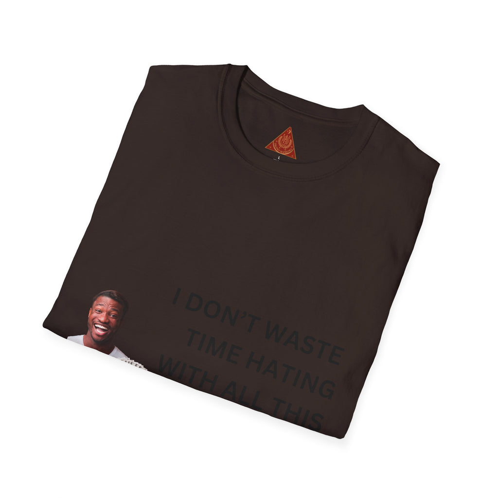 Trono Supremo  |  Contemporary  |  Money-Making Hustle T-Shirt — "I Don't Waste Time Hating With All This Money I'm Making"