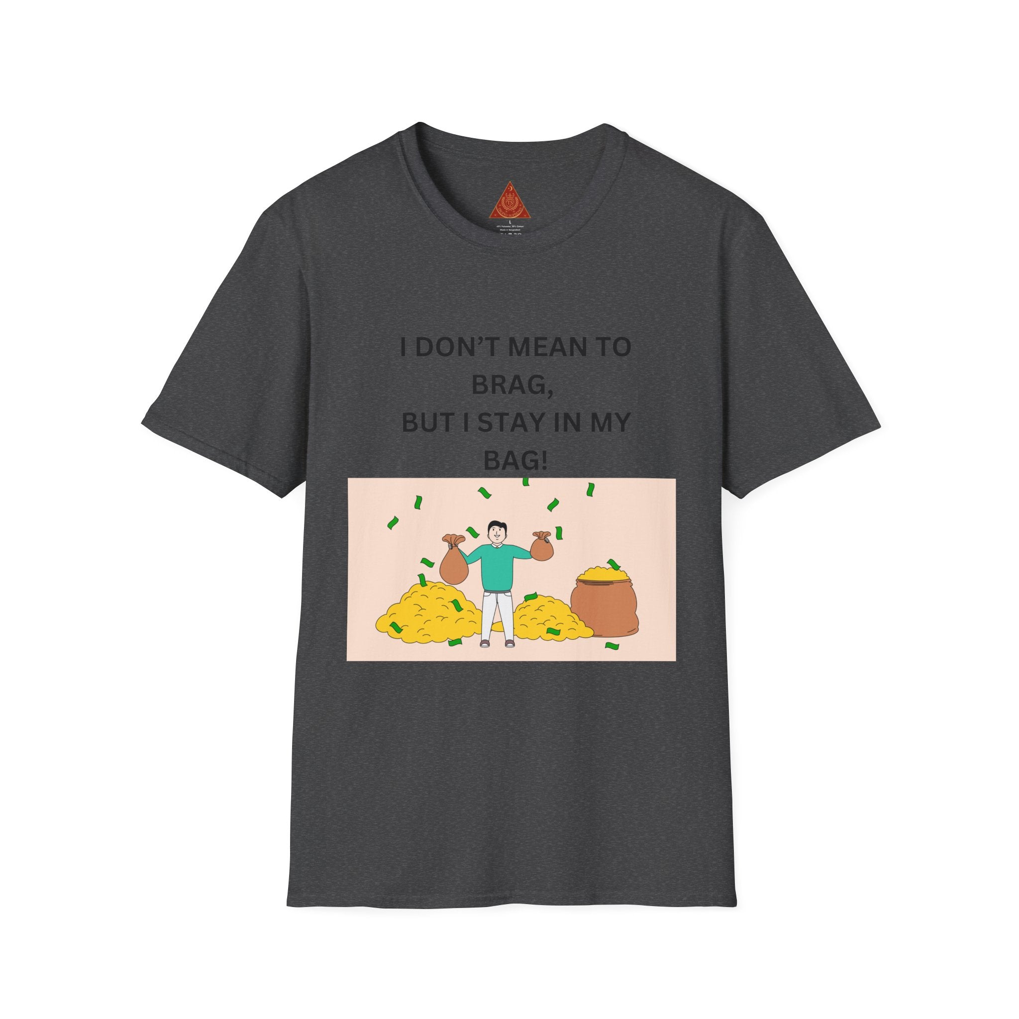 Trono Supremo  |  Contemporary  |  Stay in My Bag T-Shirt — Funny Money Confidence Graphic Tee