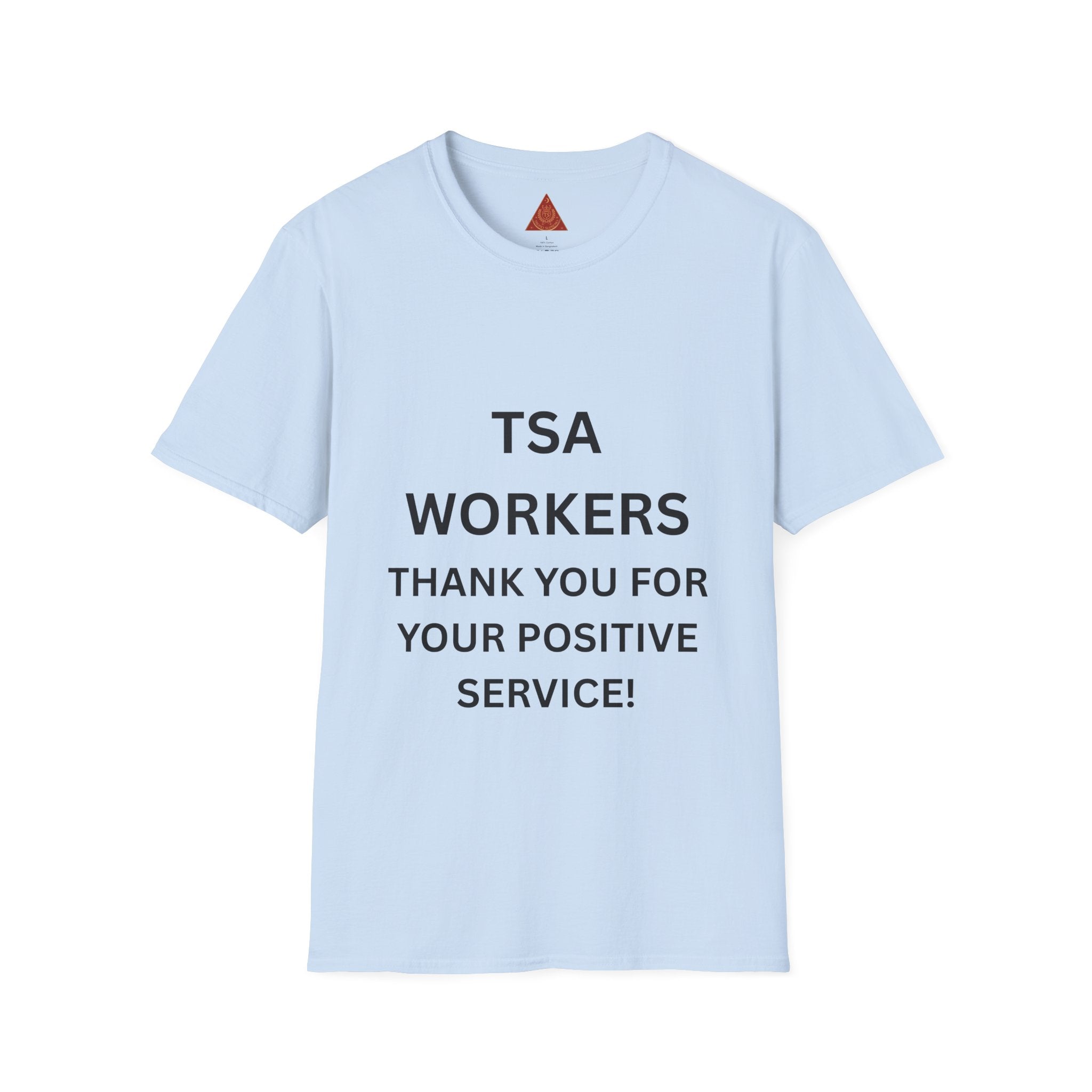 Trono Supremo  |  Contemporary  |  T-Shirt - "TSA WORKERS THANK YOU FOR YOUR POSITIVE SERVICE!" Appreciation Tee