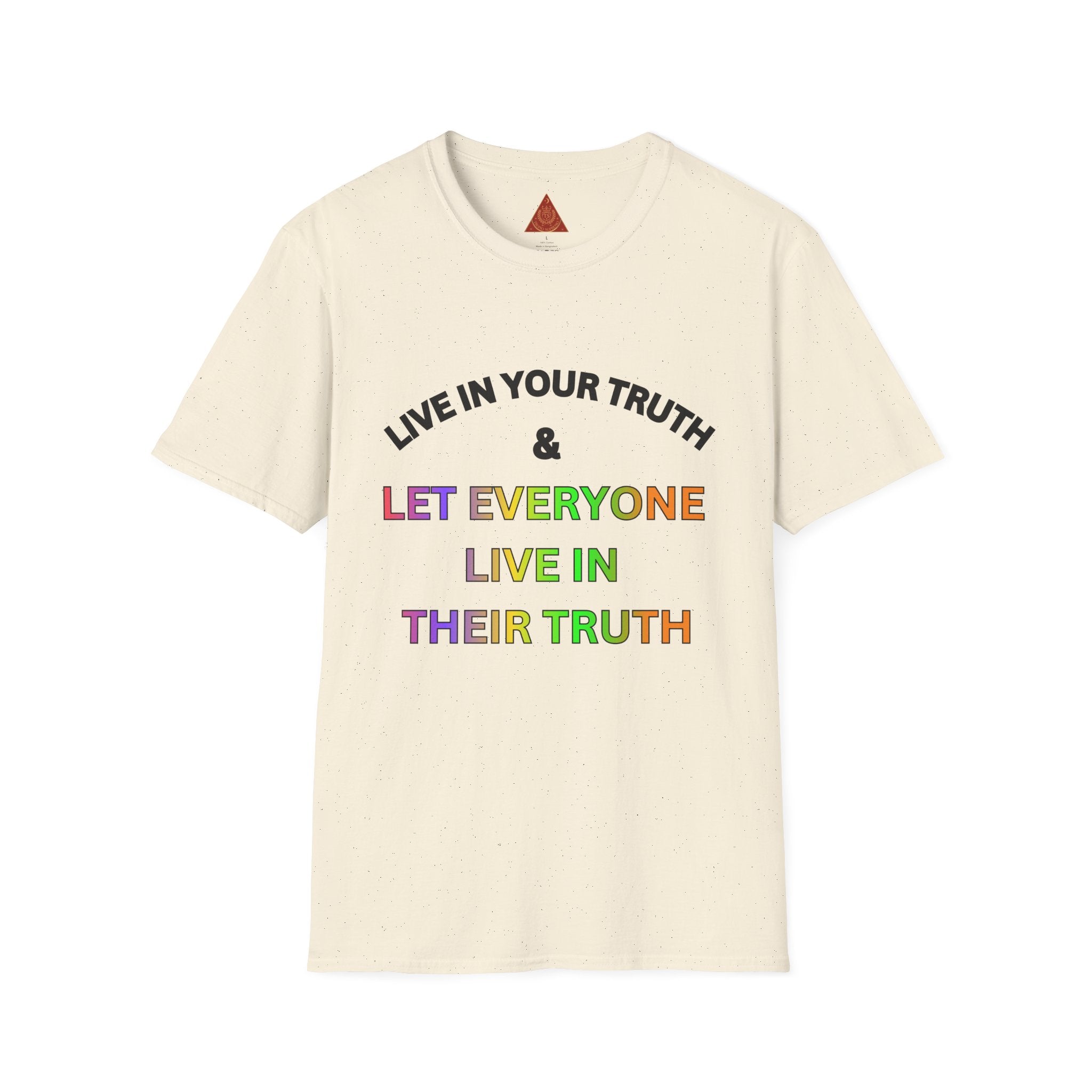 Trono Supremo  |  Contemporary  |  T‑Shirt — "Live in Your Truth & Let Everyone Live in Their Truth" Rainbow Pride Tee