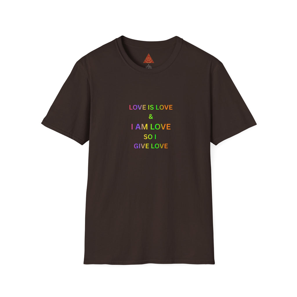 Trono Supremo | Contemporary  |  Love Is Love Tee — "I Am Love So I Give Love" Rainbow Pride T-Shirt