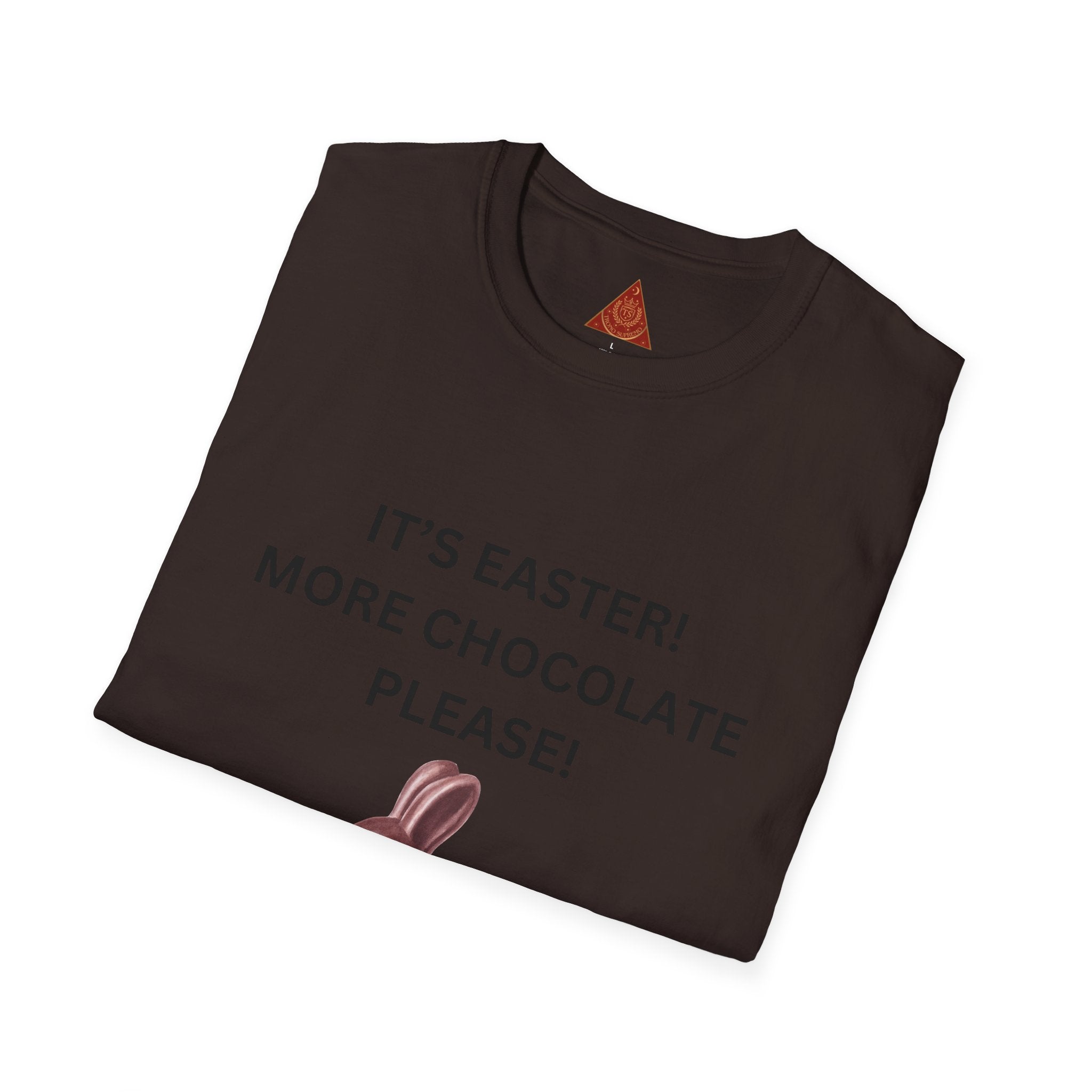 Trono Supremo |  Contemporary  |  Easter Chocolate Bunny T-Shirt – "It's Easter! More Chocolate Please!"