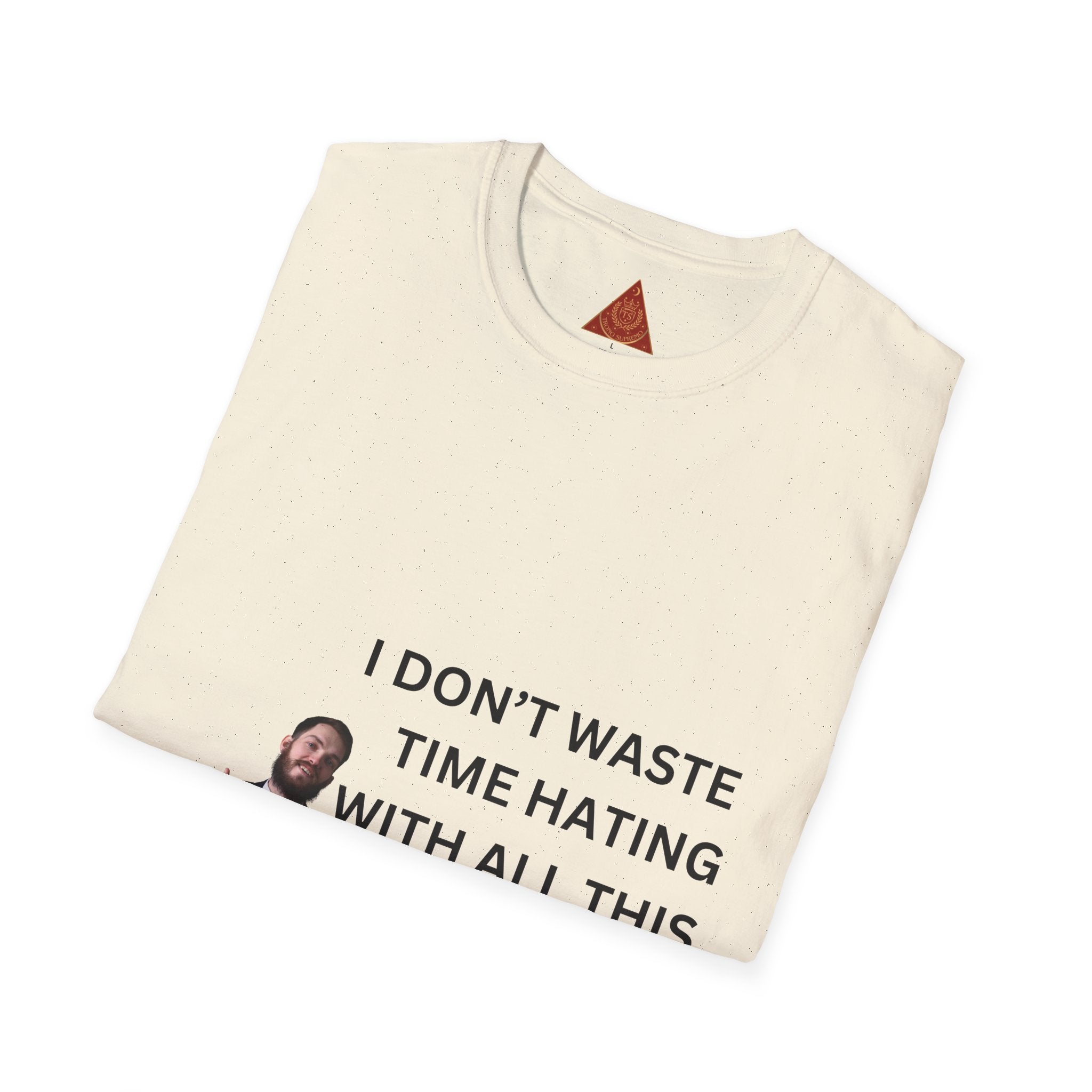 Trono Supremo  |  Contemporary  |  Money-Making Tee — "I Don't Waste Time Hating With All This Money I'm Making!"