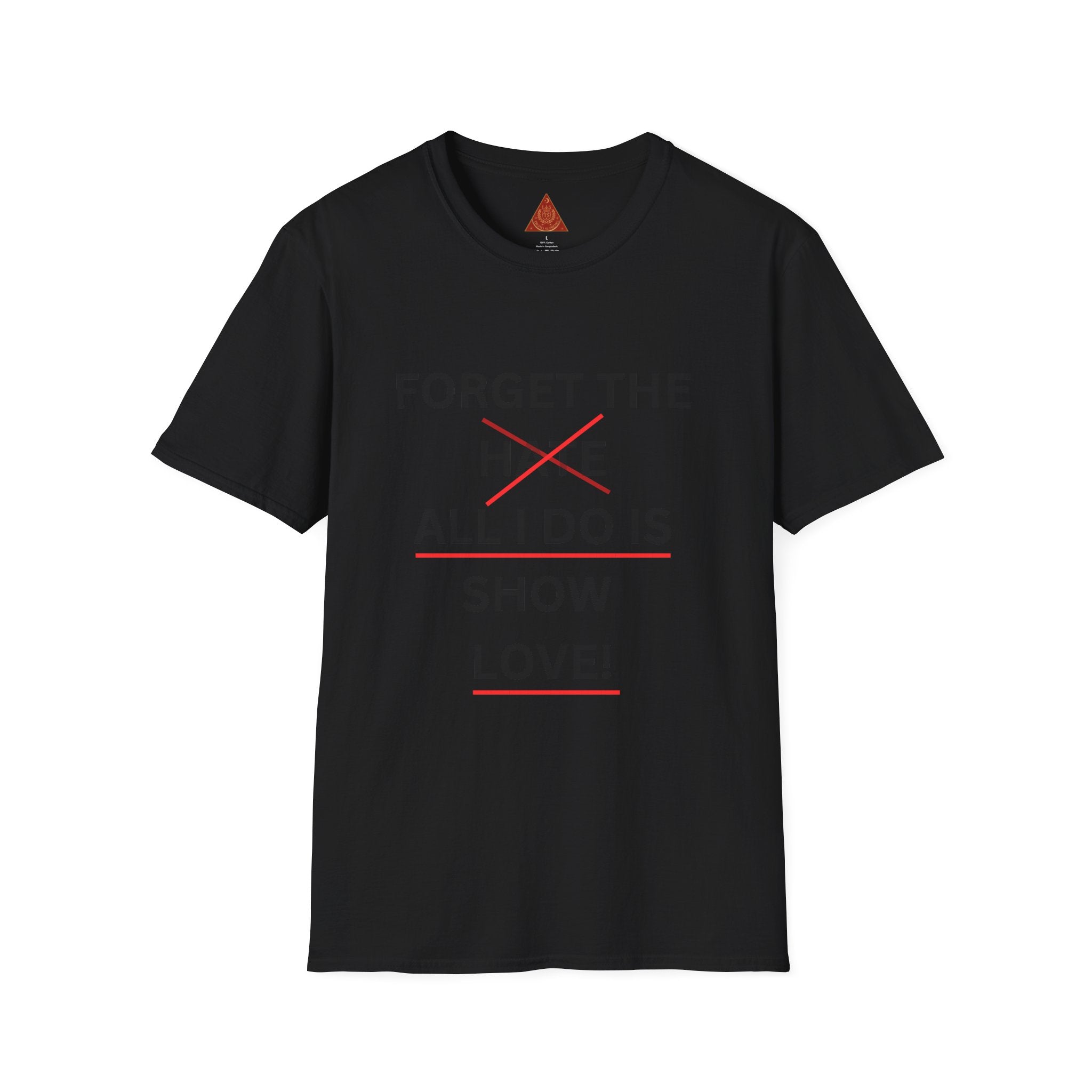Trono Supremo  |  Contemporary  |  Forget the Hate — 'All I Do Is Show Love' Graphic T-Shirt