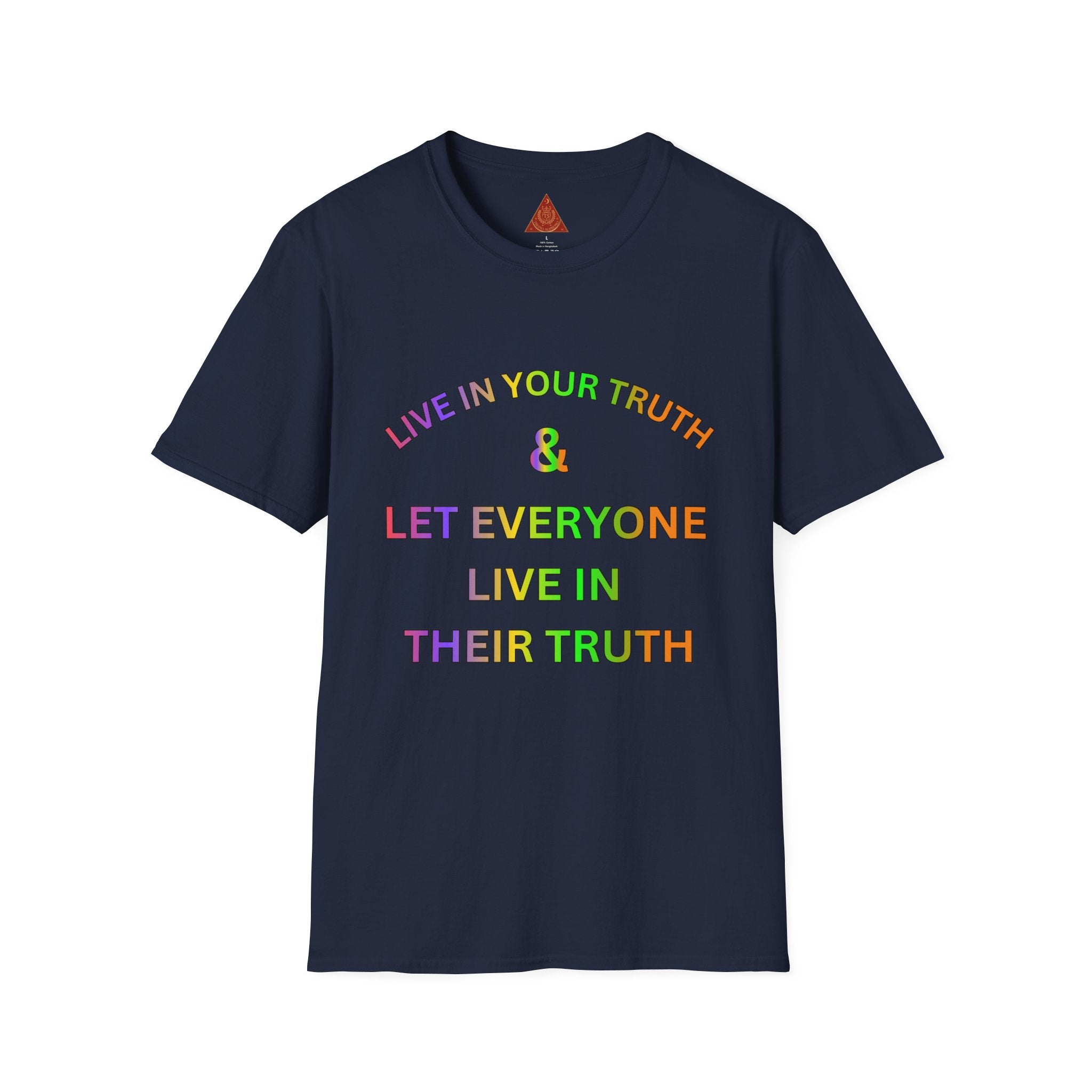 Trono Supremo  |  Contemporary  |  T-Shirt — "Live in Your Truth & Let Everyone Live in Their Truth" Rainbow Pride Tee