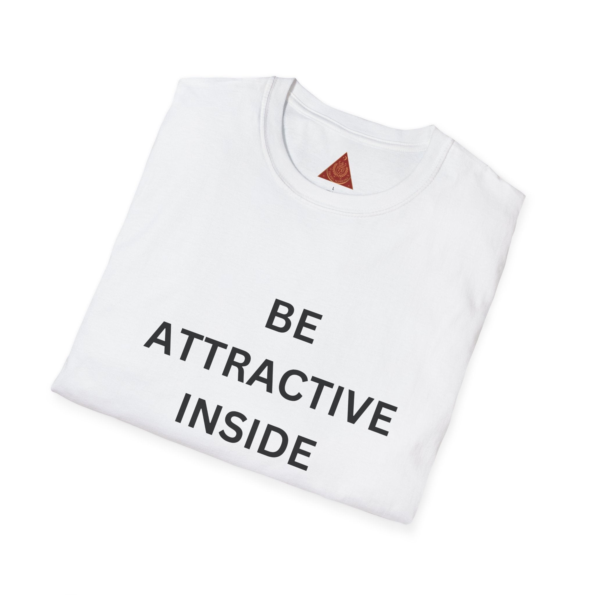 Trono Supremo  |  Contemporary  |  Be Attractive Inside and Out T-Shirt
