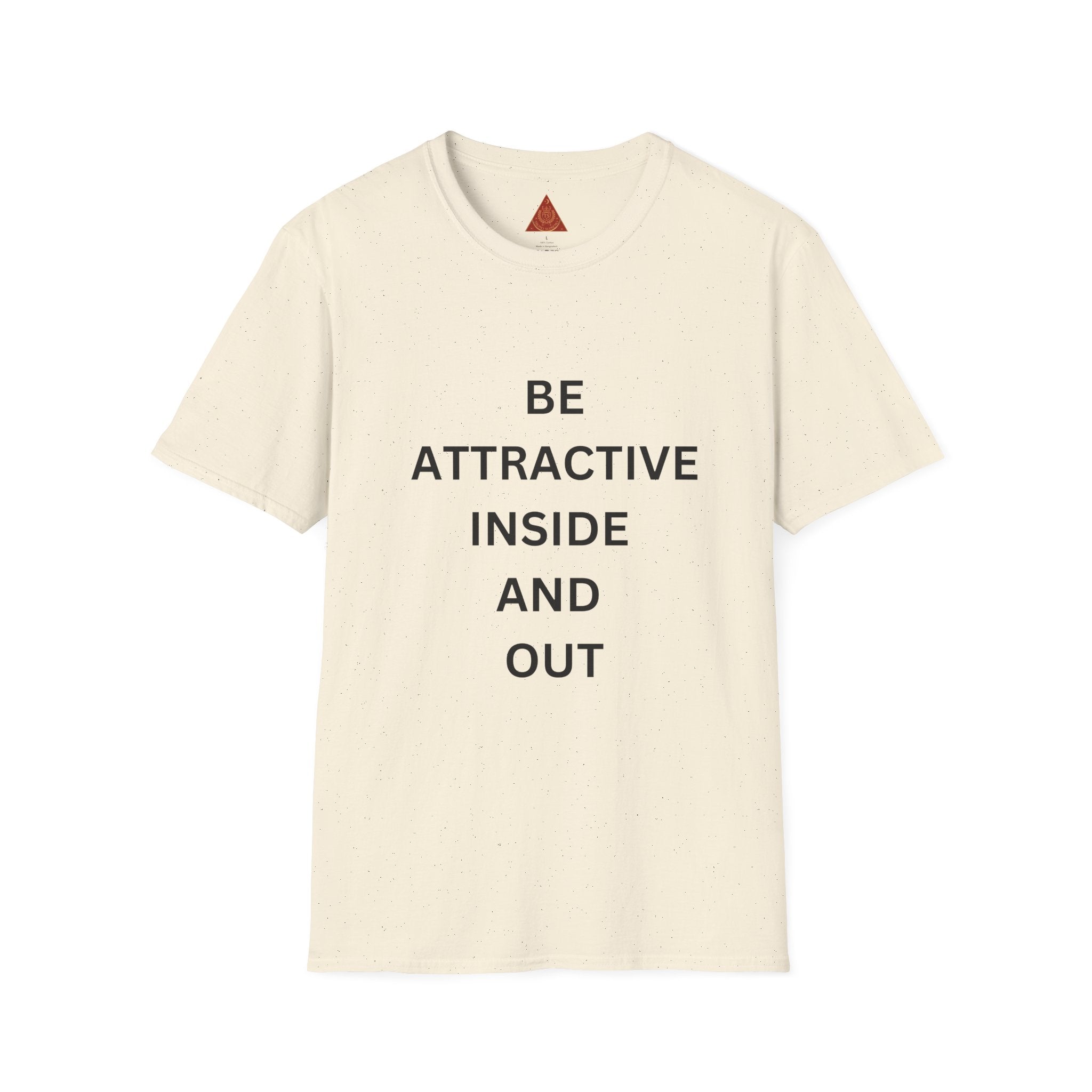 Trono Supremo  |  Contemporary  |  Be Attractive Inside and Out T-Shirt