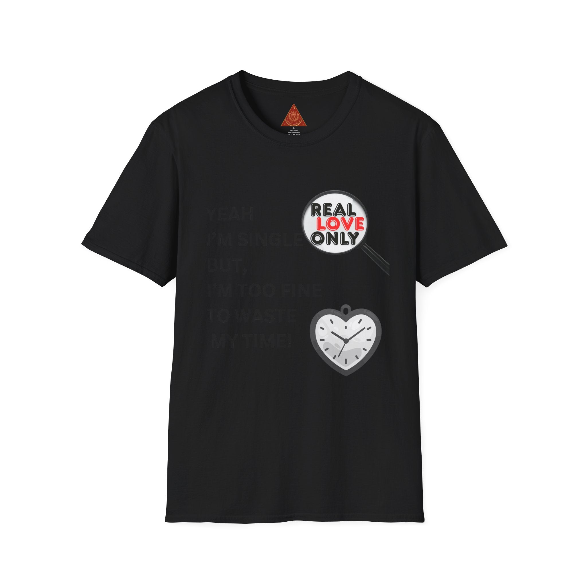 Trono Supremo |  Contemporary | Single & Savvy T‑Shirt — "Yeah I'm Single But I'm Too Fine To Waste My Time"