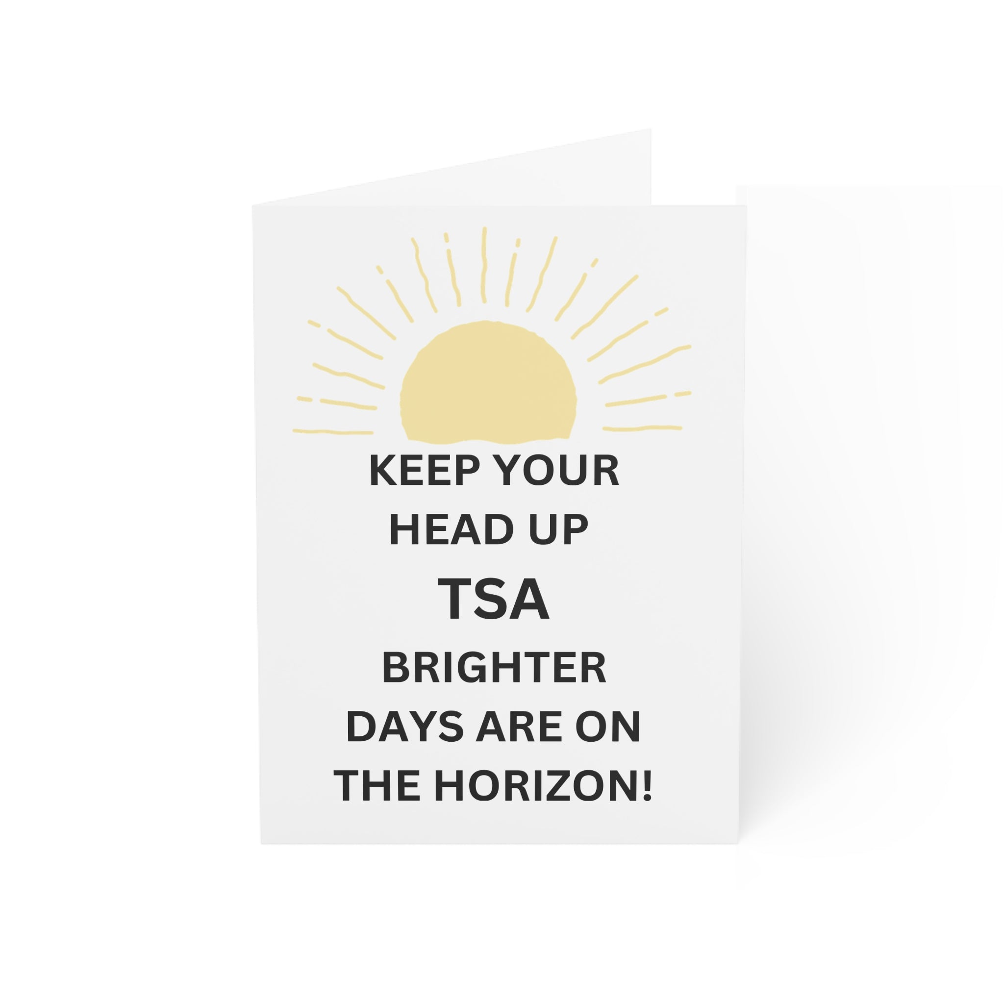 Trono Supremo  |  Contemporary  |  Encouragement Greeting Card — "Keep Your Head Up TSA" Sunburst Sympathy Card (1–50 pcs)