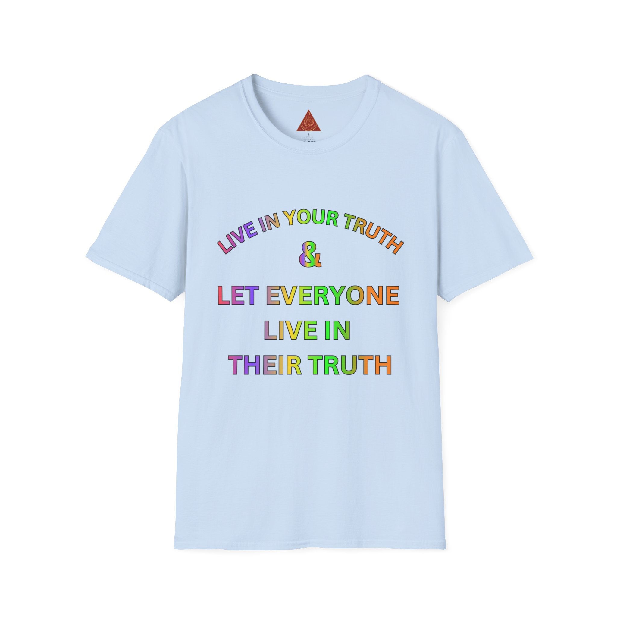 Trono Supremo  |  Contemporary  |  T-Shirt — "Live in Your Truth & Let Everyone Live in Their Truth" Rainbow Pride Tee