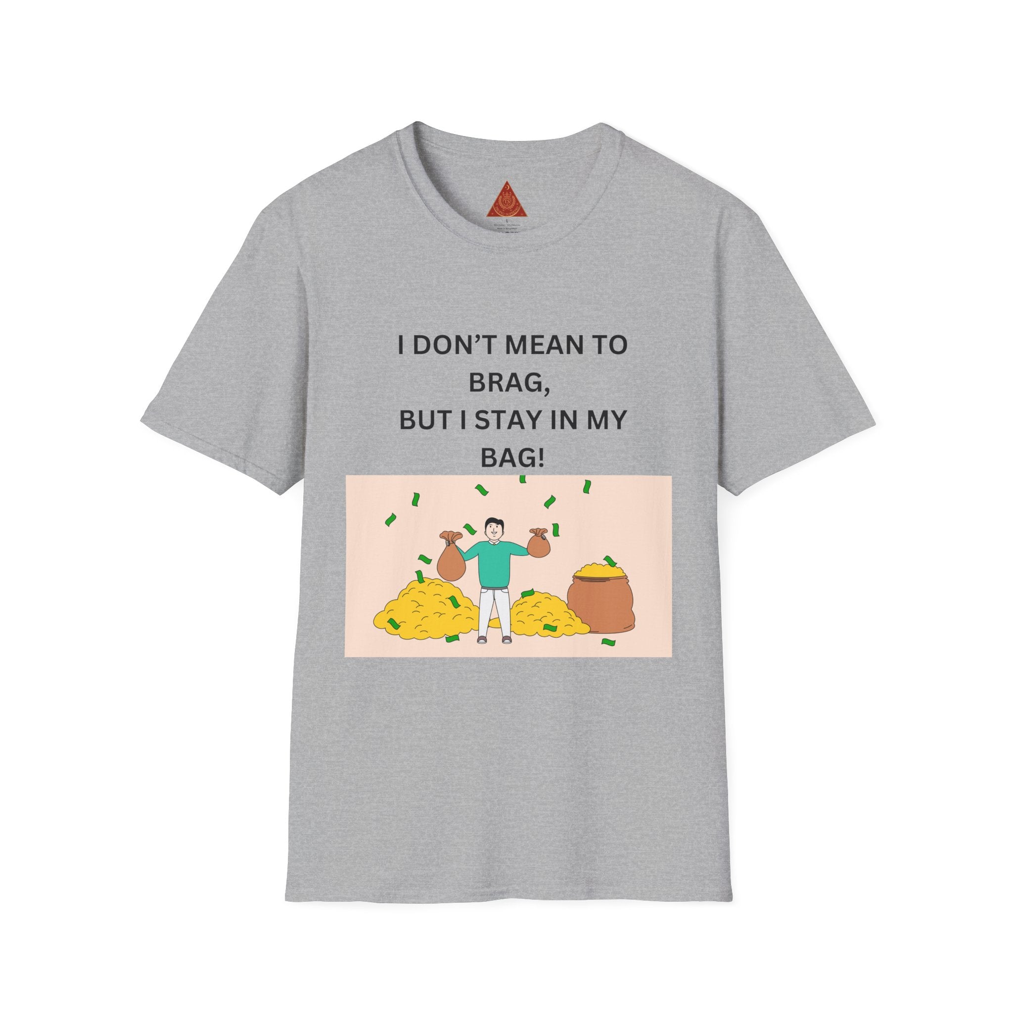 Trono Supremo  |  Contemporary  |  Stay in My Bag T-Shirt — Funny Money Confidence Graphic Tee
