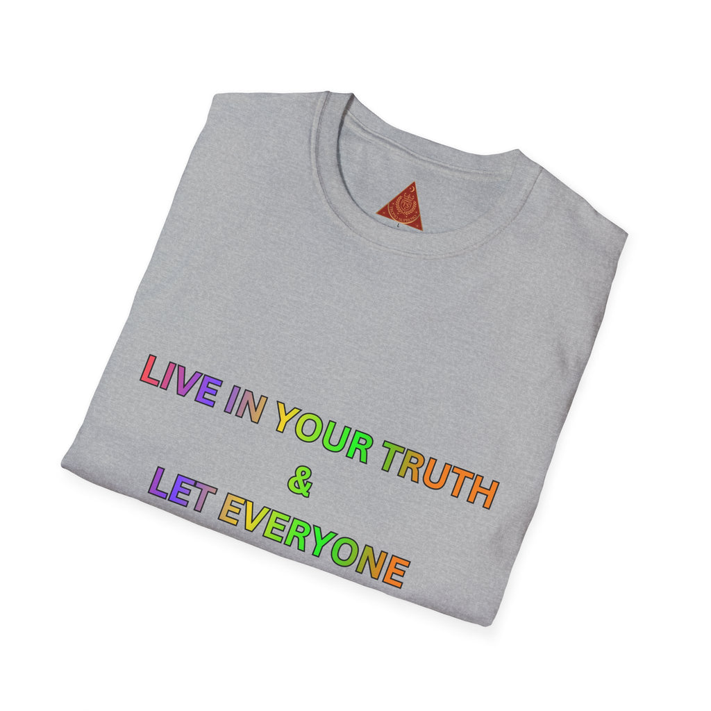 Trono Supremo  |  Contemporary  |  T-Shirt — "Live in Your Truth & Let Everyone Live in Their Truth" Rainbow Pride Tee