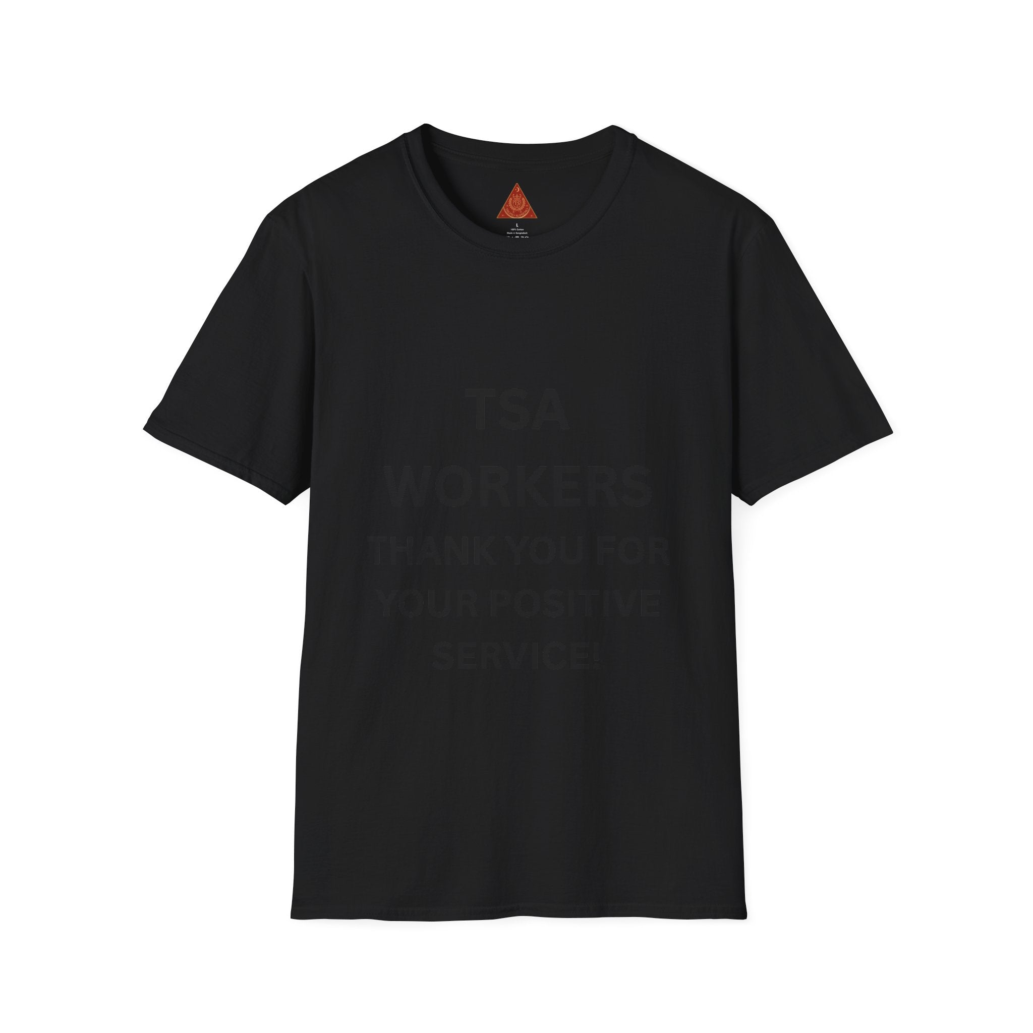 Trono Supremo  |  Contemporary  |  T-Shirt - "TSA WORKERS THANK YOU FOR YOUR POSITIVE SERVICE!" Appreciation Tee