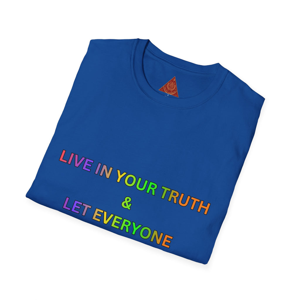Trono Supremo  |  Contemporary  |  T-Shirt — "Live in Your Truth & Let Everyone Live in Their Truth" Rainbow Pride Tee
