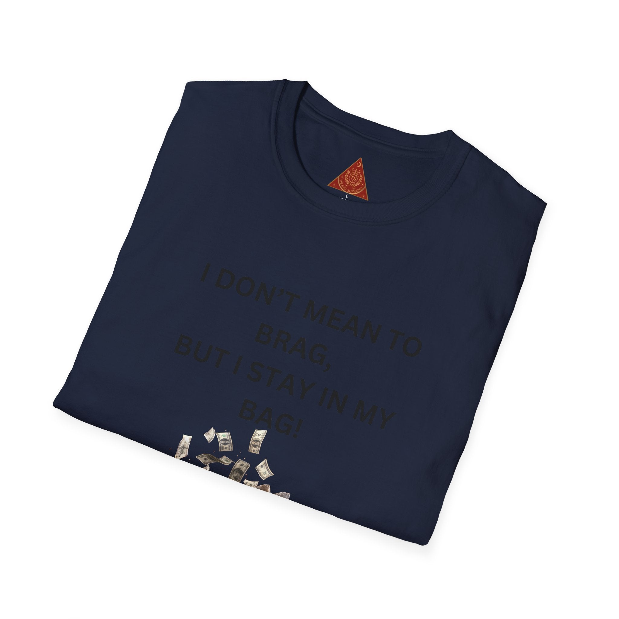 Trono Supremo  |  Contemporary  |  I Don't Mean to Brag But I Stay in My Bag T-Shirt — Funny Cat Money Bag Graphic Tee