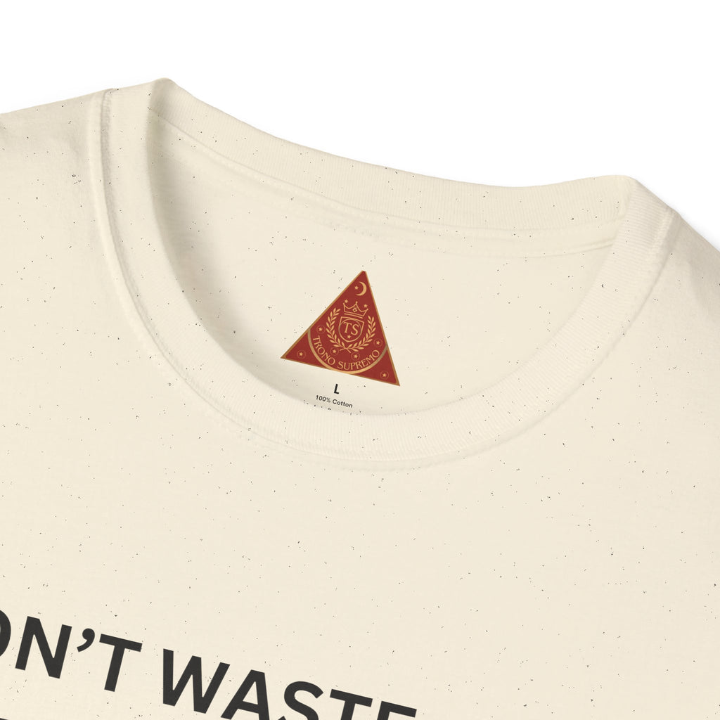 Trono Supremo  |  Contemporary  |  I Don't Waste Time Hating Tee - Funny Money-Making Graphic T-Shirt