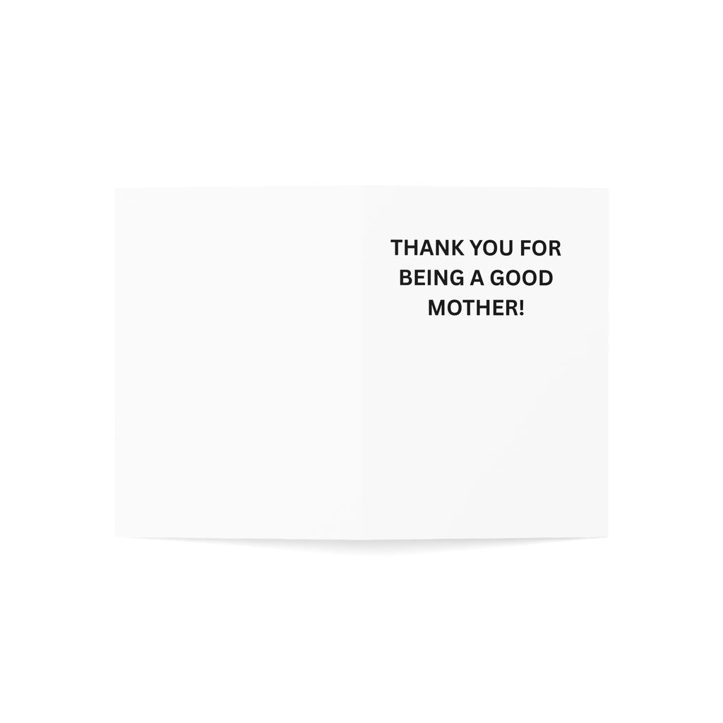 Trono Supremo |  Contemporary  |  Customizable Greeting Card — "Thank You for Being a Good Mother!" — Mother’s Day, Mom Appreciation Note (1/10/30/50 pcs)