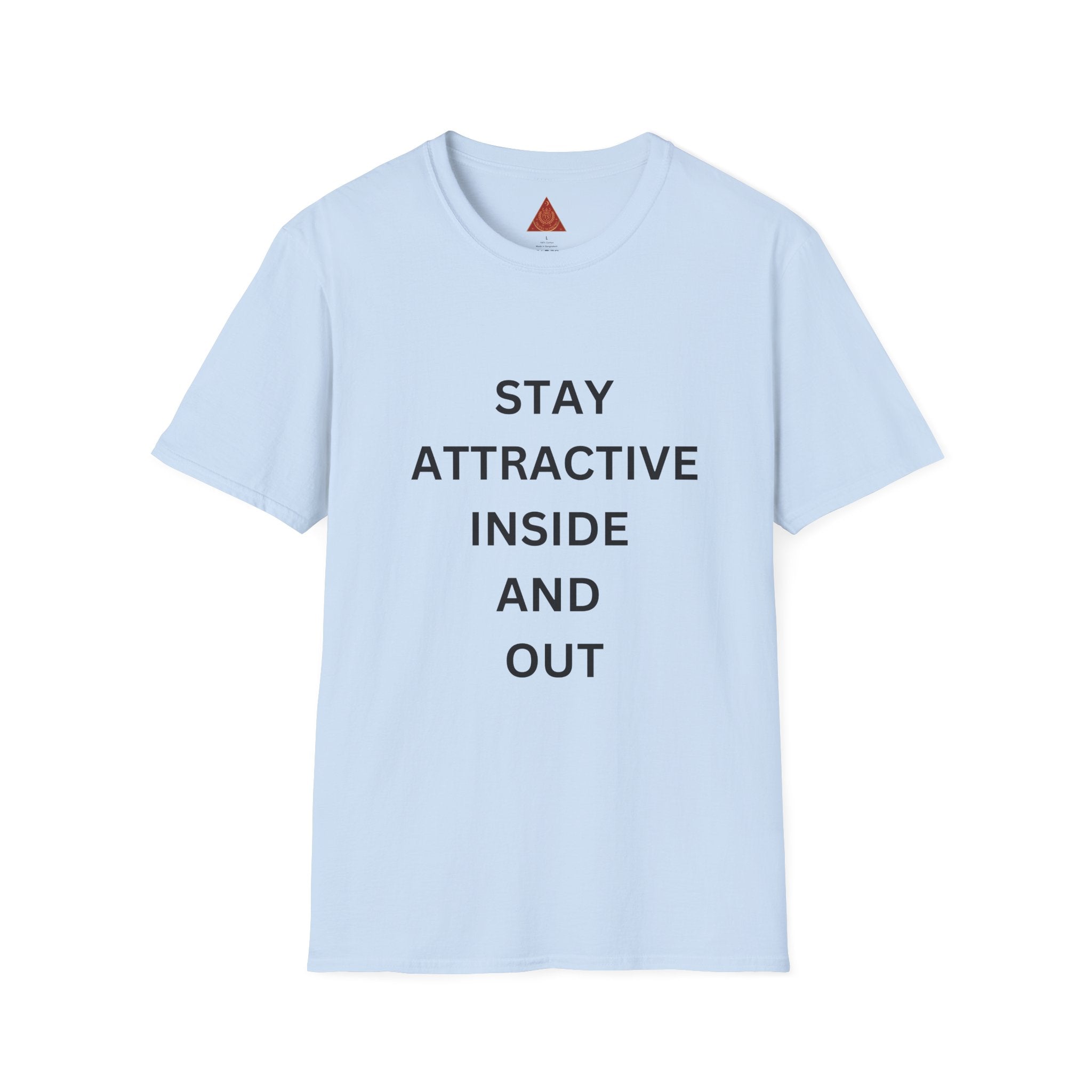Trono Supremo  |  Contemporary  |  T-Shirt — "Stay Attractive Inside and Out" Minimalist Motivational Tee