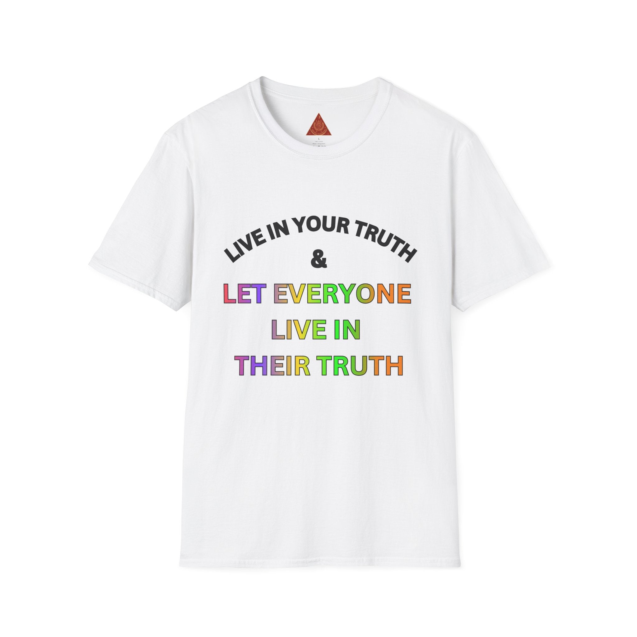 Trono Supremo  |  Contemporary  |  T‑Shirt — "Live in Your Truth & Let Everyone Live in Their Truth" Rainbow Pride Tee