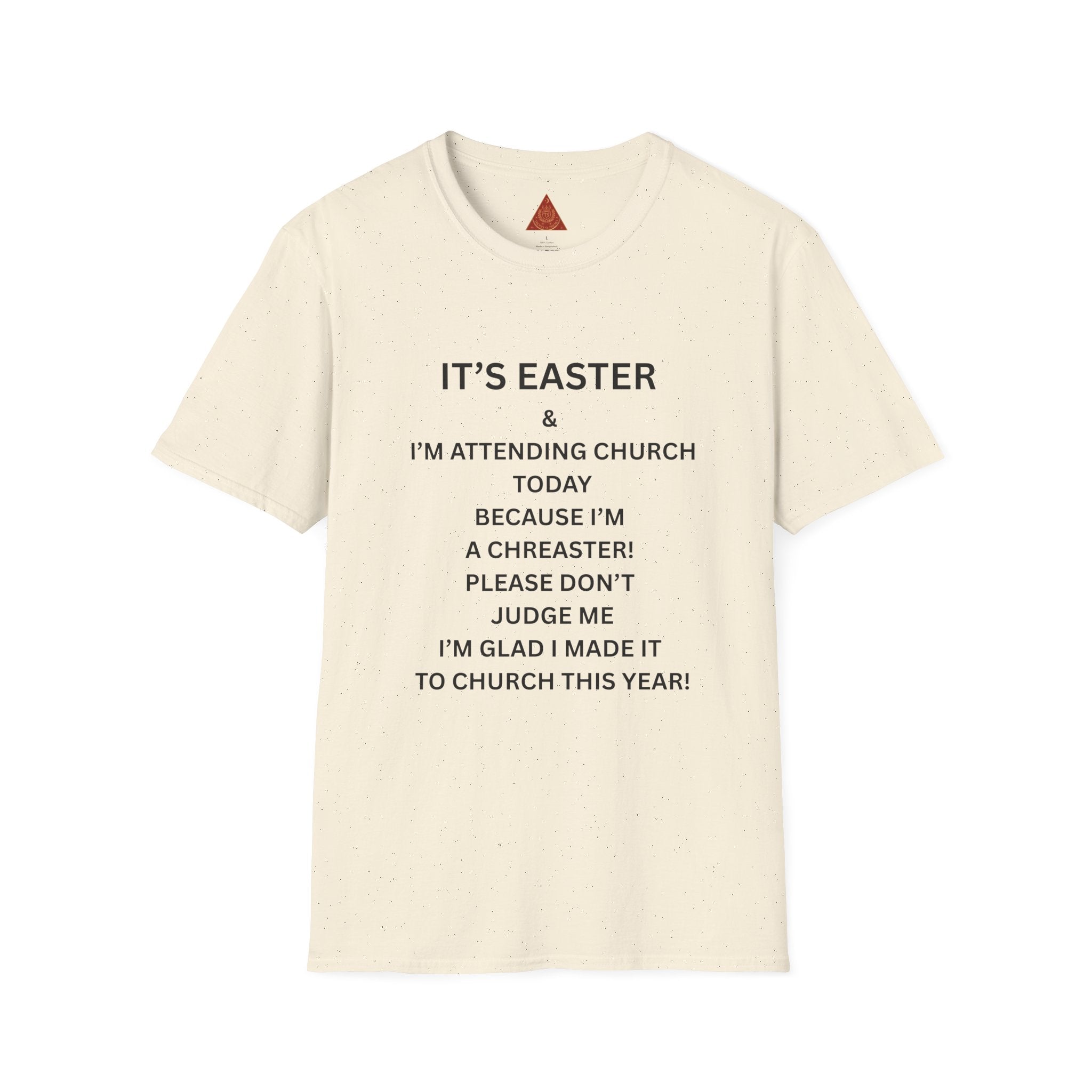 Trono Supremo |  Contemporary  | Easter Church T-Shirt — "I’m Attending Church Today Because I’m a Chreaster"