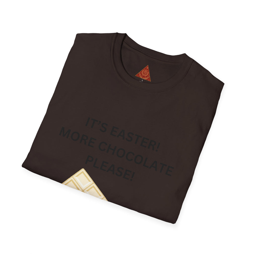Trono Supremo |  Contemporary  | Easter Chocolate T-Shirt — "It's Easter! More Chocolate Please!"